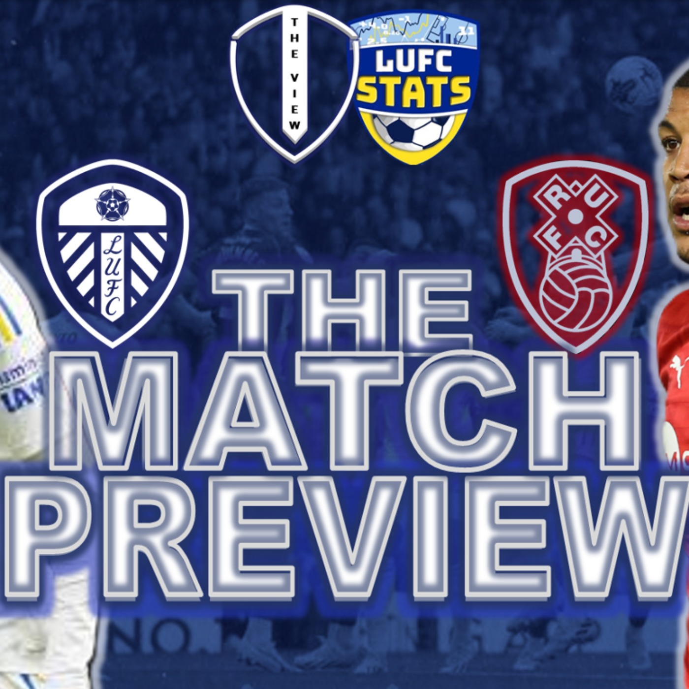 The Match Preview: Leeds V Rotherham
