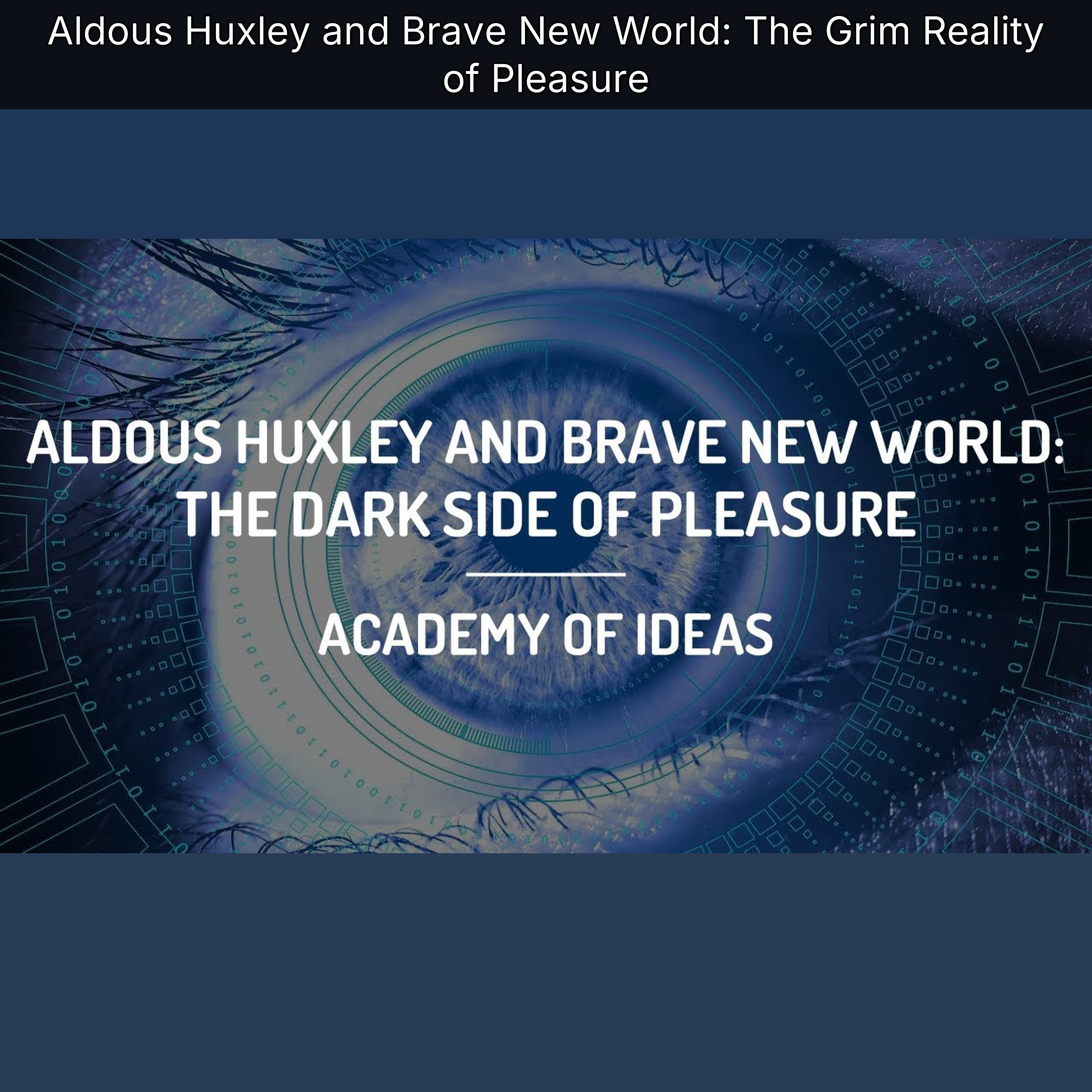 Aldous Huxley and Brave New World: The Grim Reality of Pleasure episode artwork