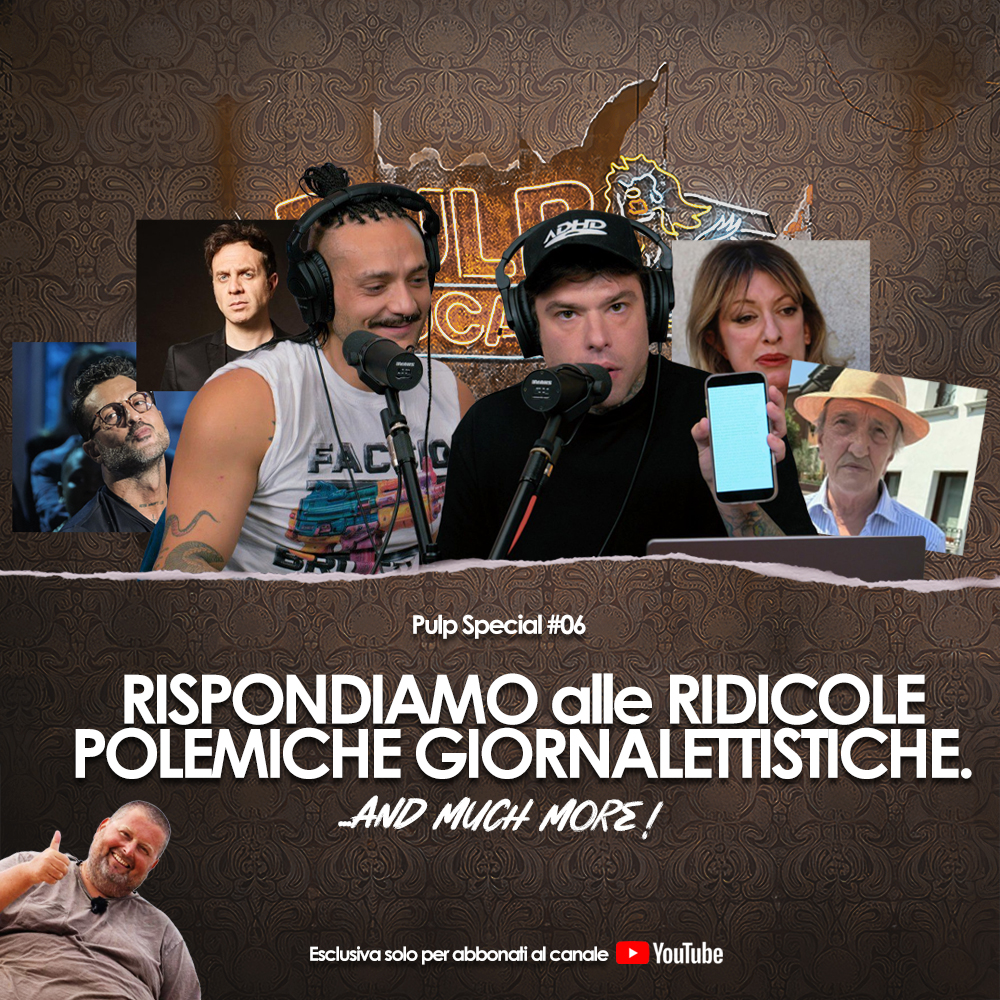 Rispondiamo alle ridicole polemiche giornalettistiche | Pulp Special #06