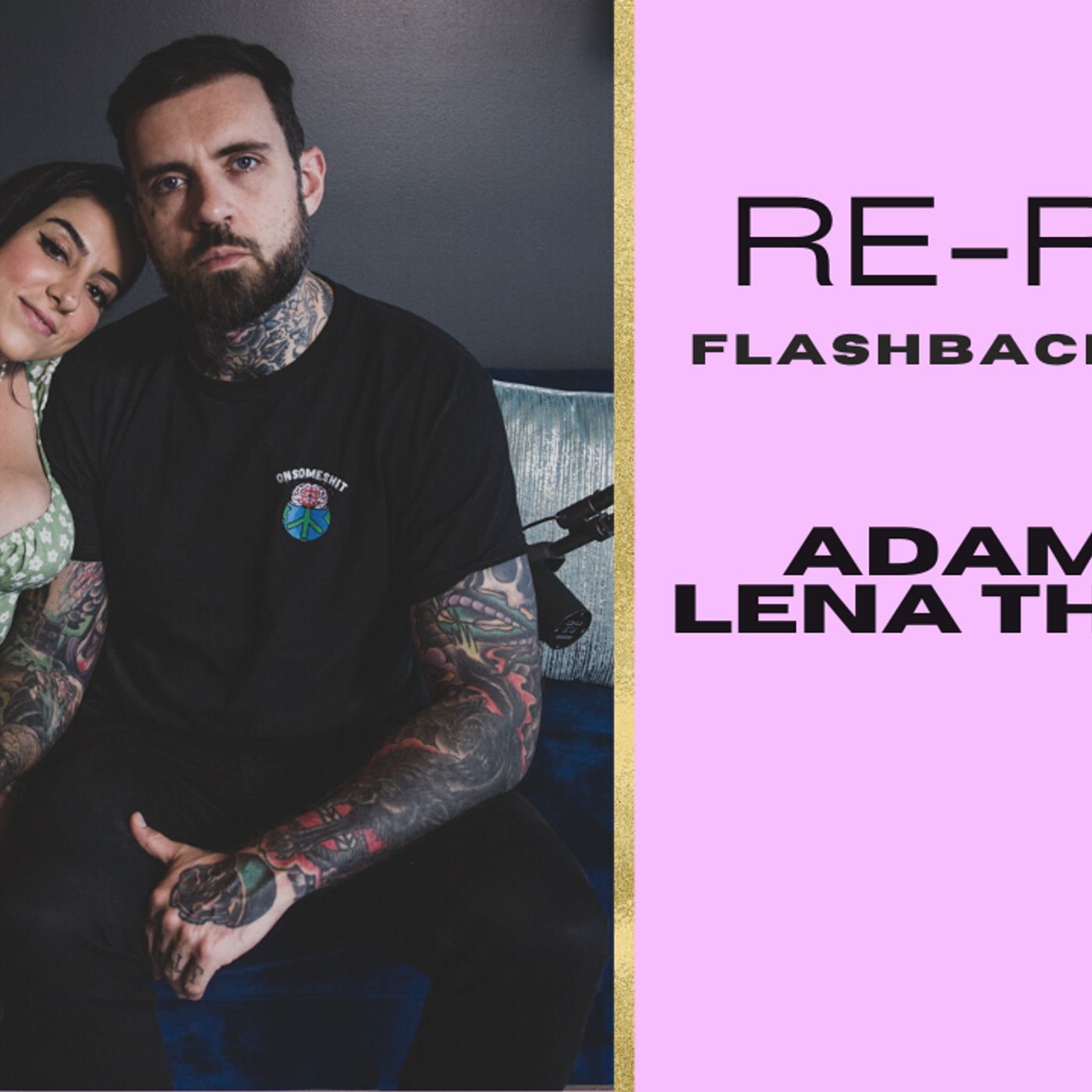 RE-RUN FLASHBACK EPISODE | ADAM 22 & LENA THE PLUG episode artwork