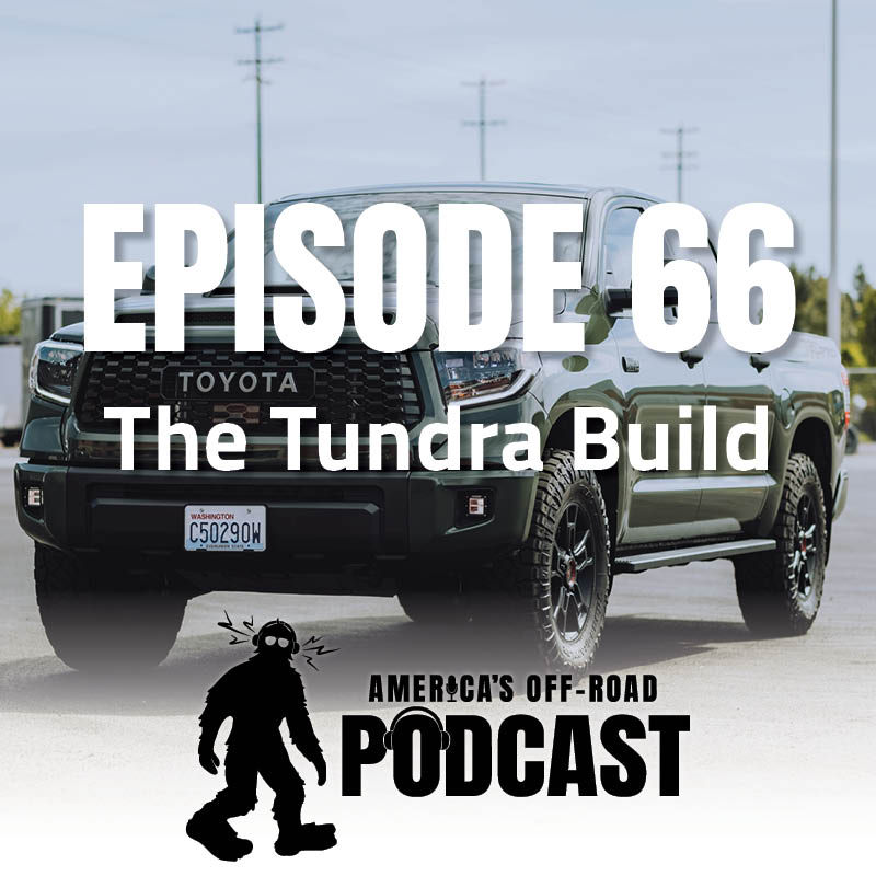 EP. 66 The Tundra Build