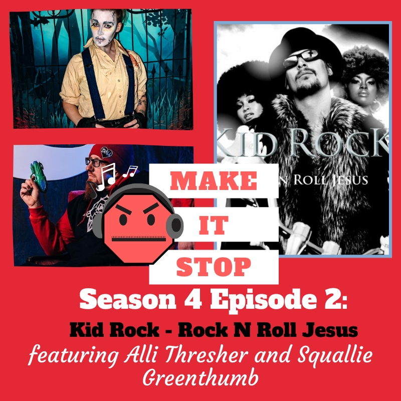 Kid Rock - Rock N Roll Jesus (w/ Alli Thresher and Squallie Greenthumb) episode artwork