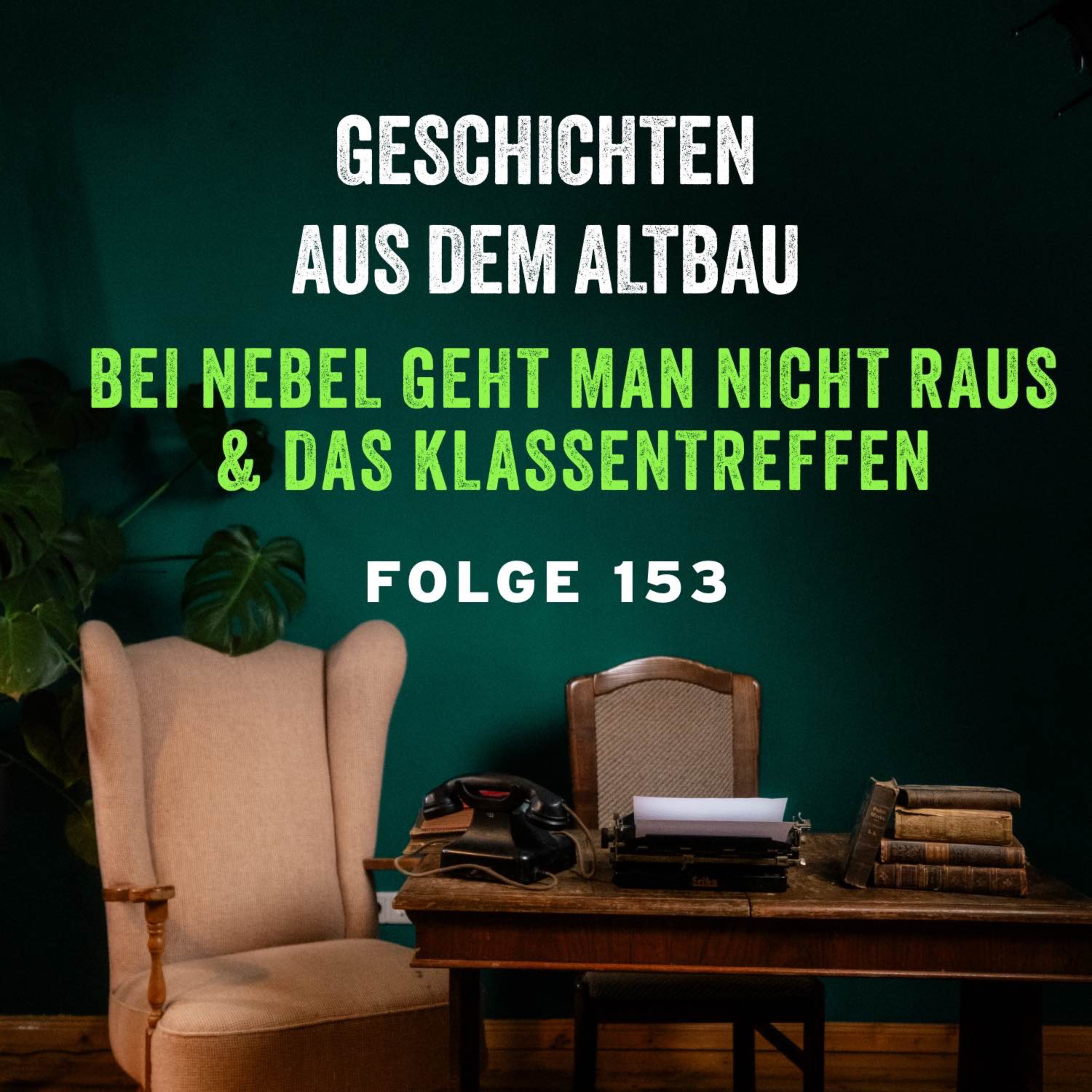 #154 - Bei Nebel geht man nicht raus und Das Klassentreffen episode artwork