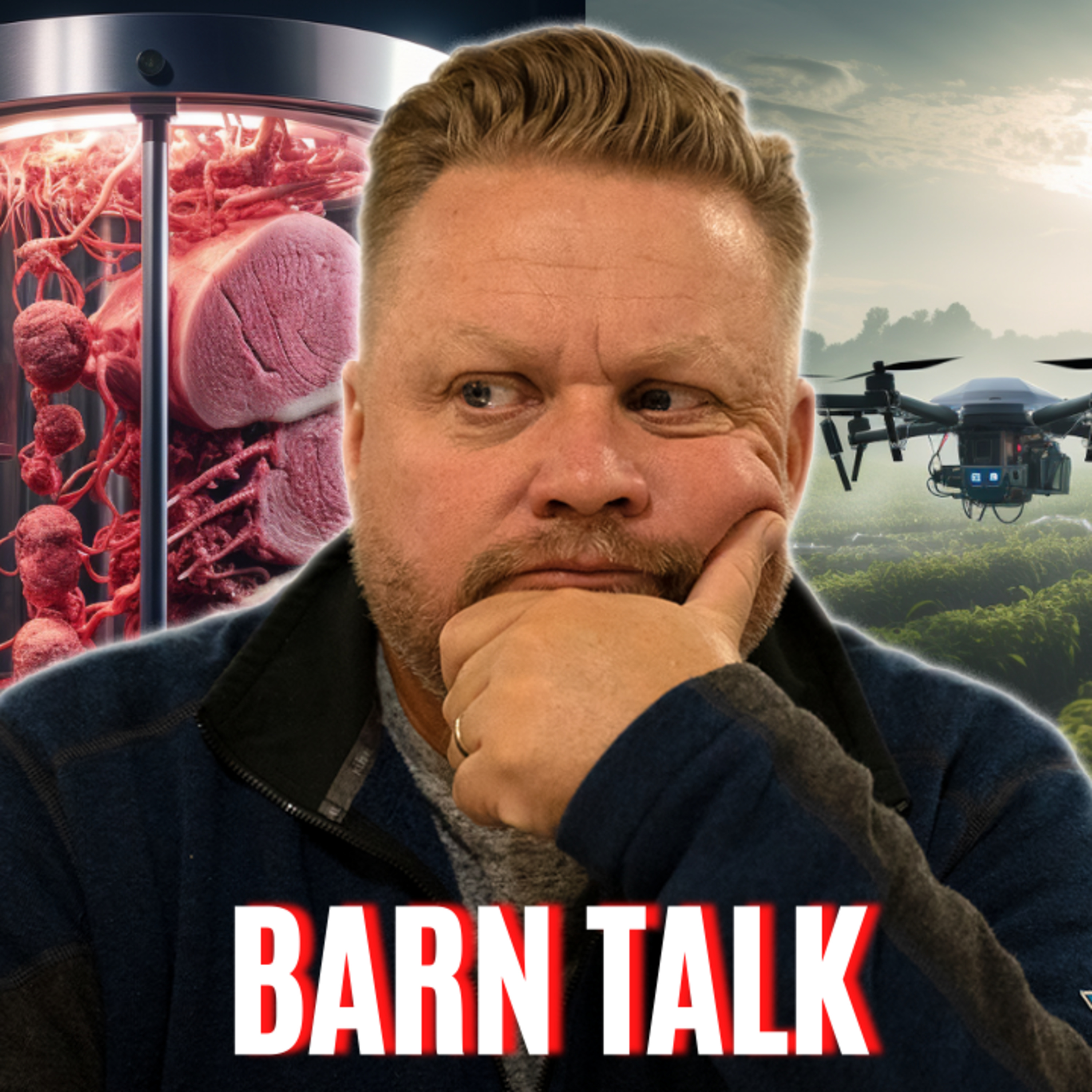 Barn Talk Q&A: Lab Grown Meat, Precision Agriculture & Working As A Team