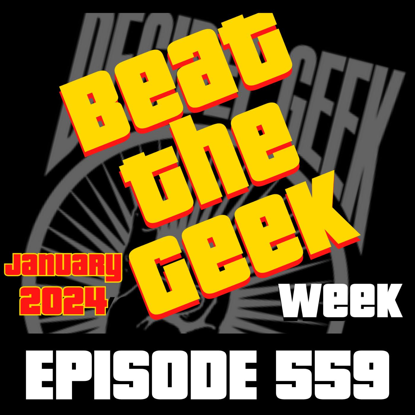Beat the Geek Week - Ep559