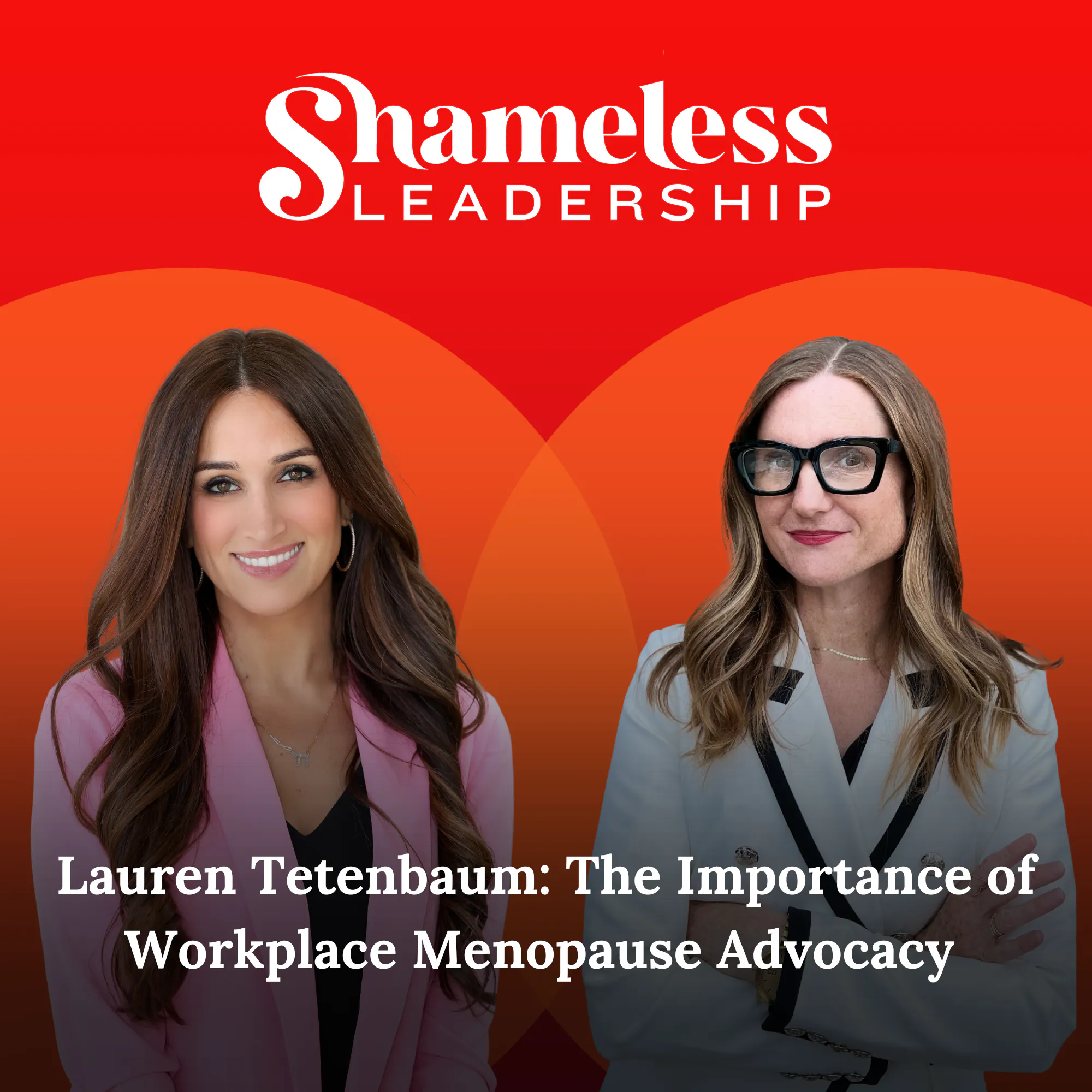 968: Lauren Tetenbaum: The Importance of Workplace Menopause Advocacy episode artwork