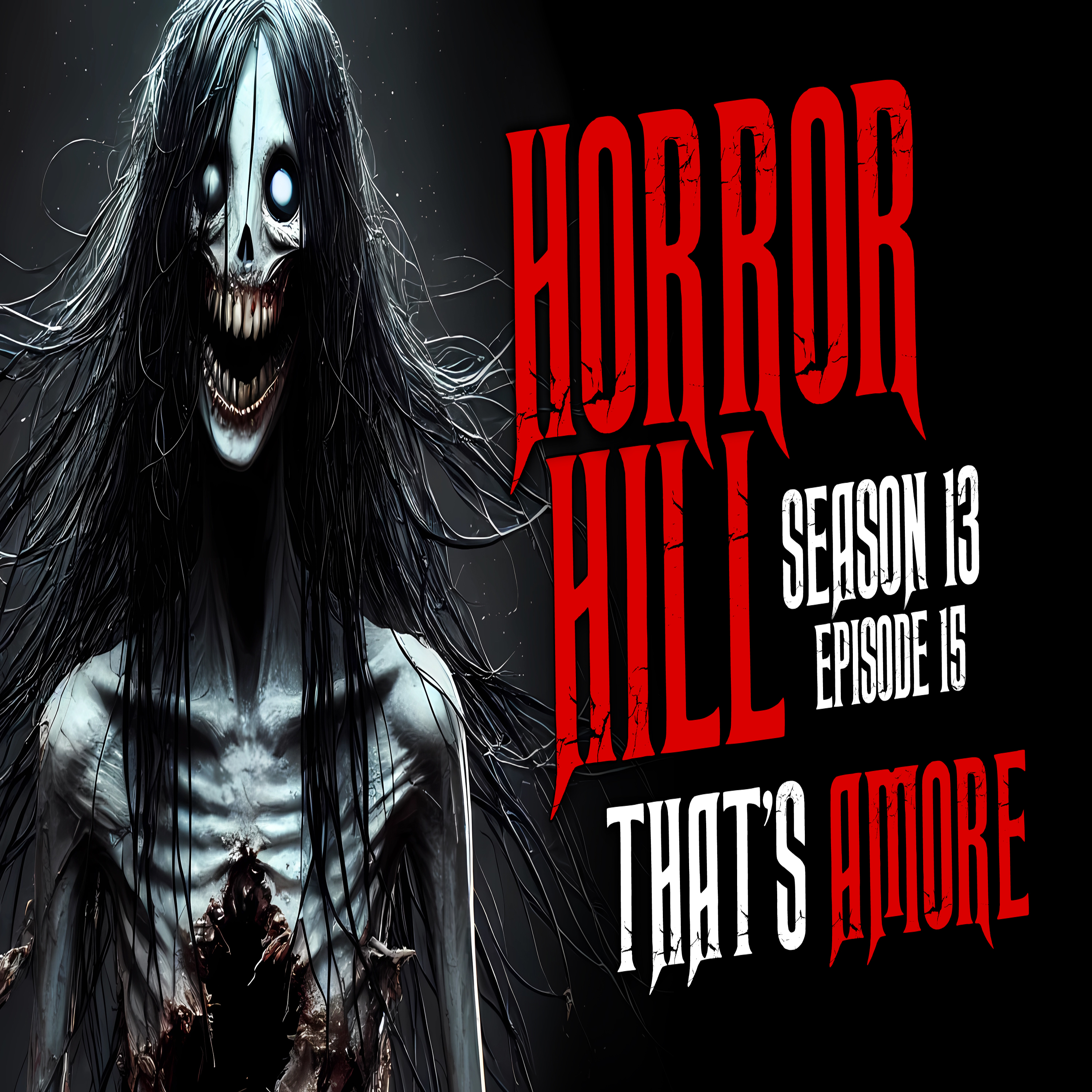 S13E15 - "That's Amore" - Horror Hill