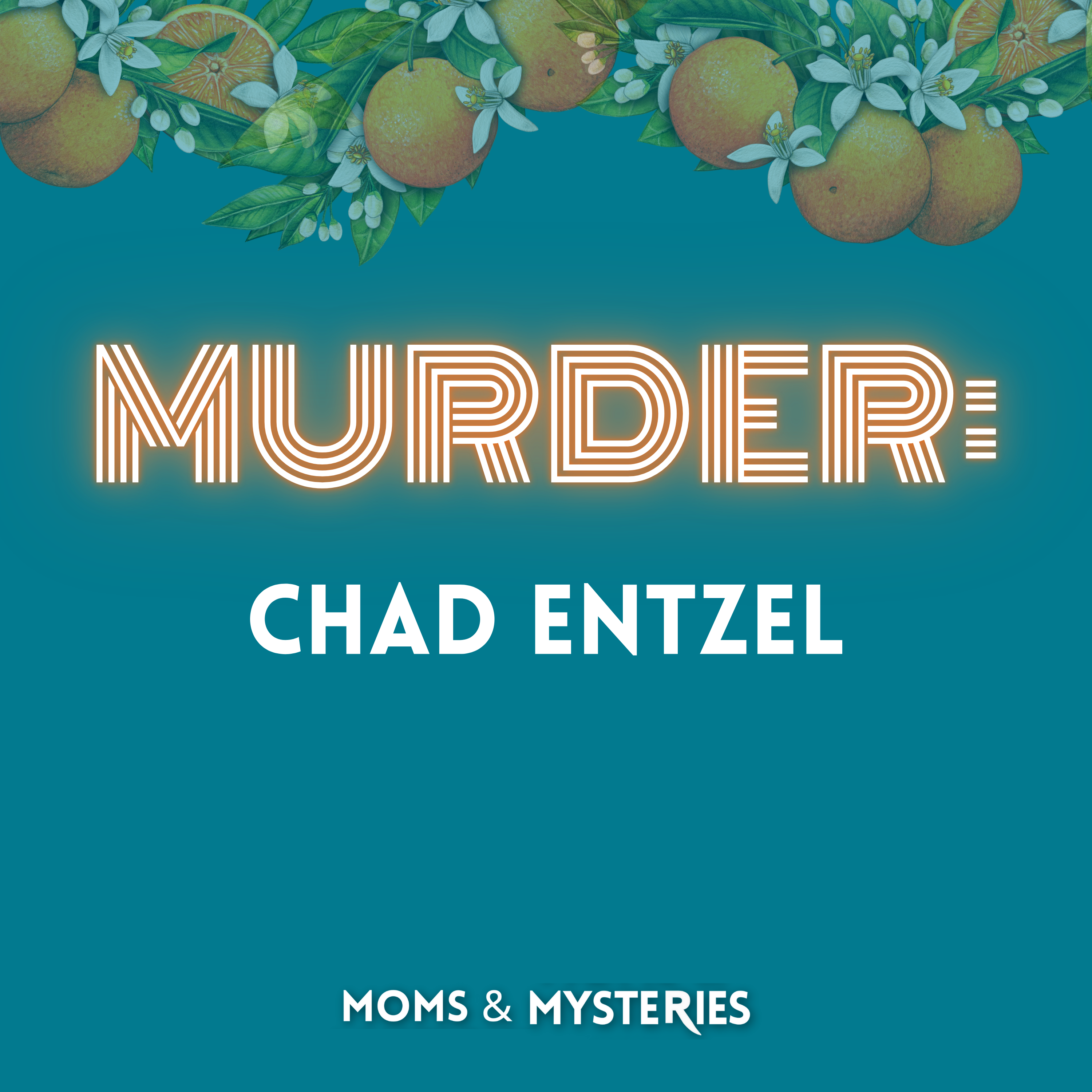 The Murder of Chad Entzel