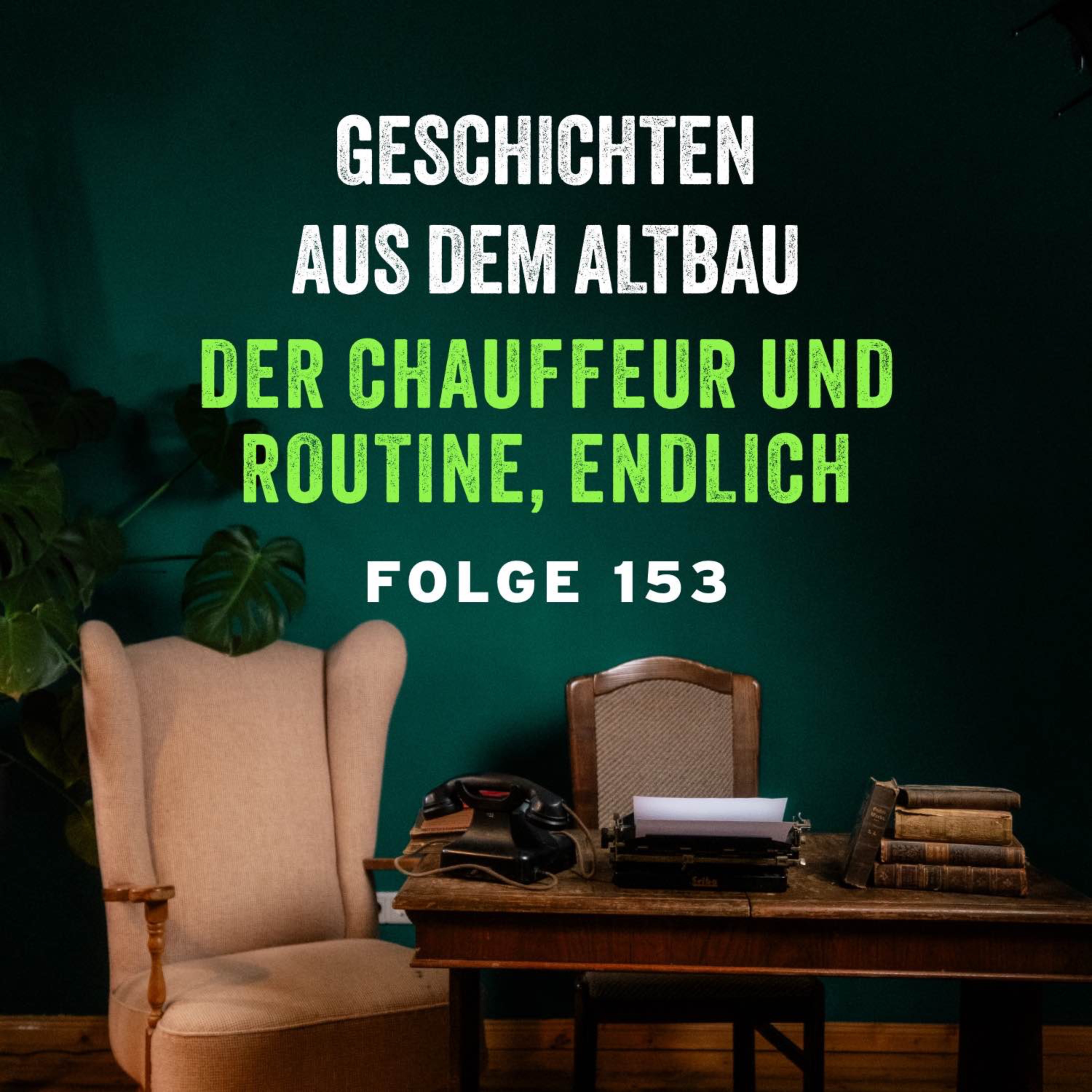 #153 - Der Chauffeur und Routine, endlich episode artwork