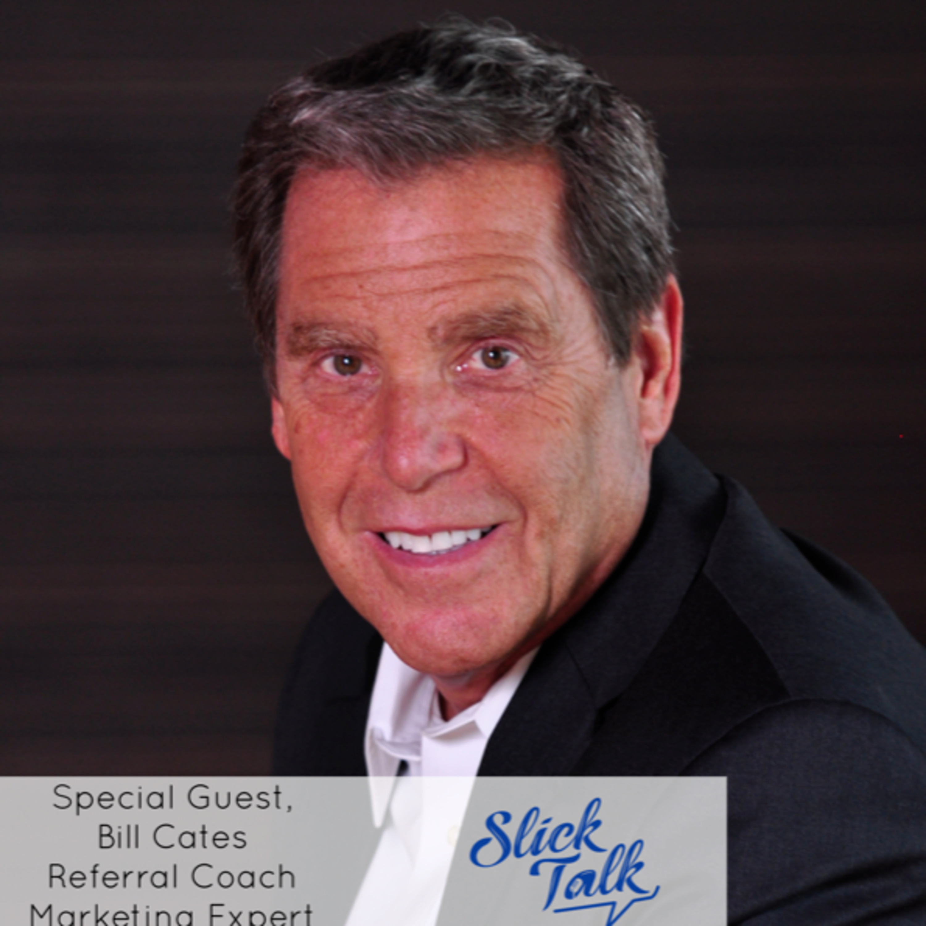 Referral Marketing: Special Guest Bill Cates episode artwork