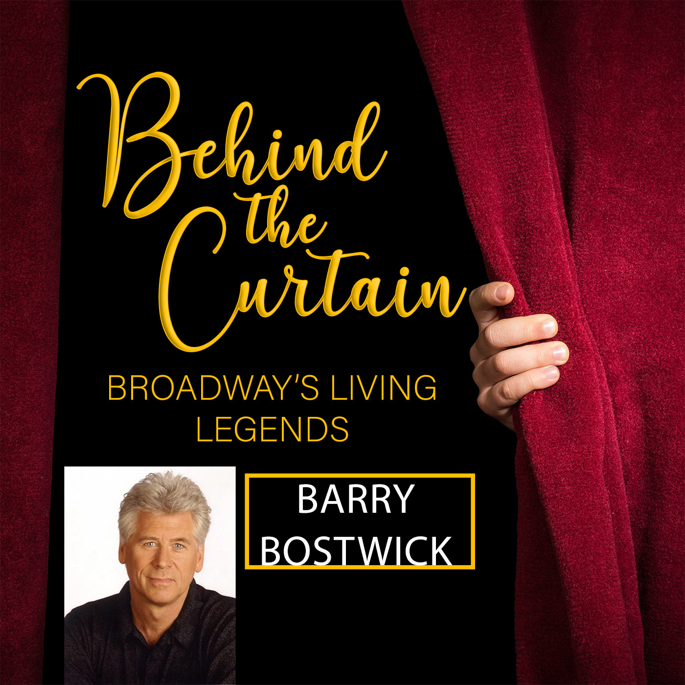 BEHIND THE CURTAIN: BROADWAY\'S LIVING LEGENDS » Podcast