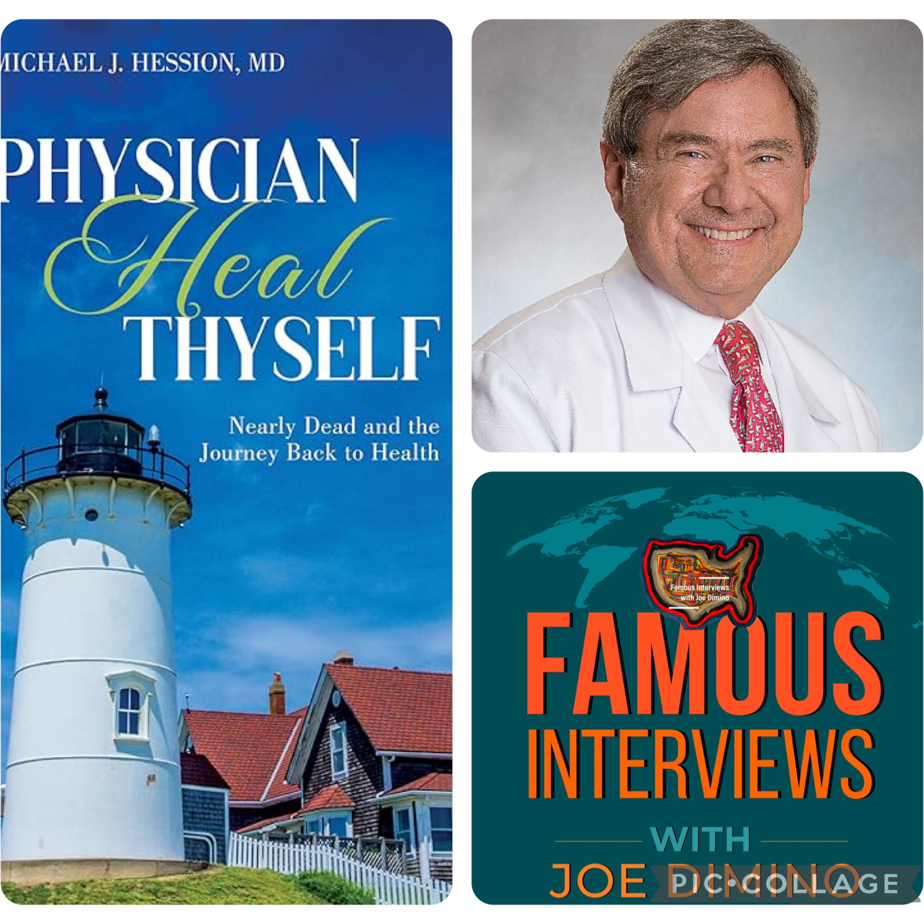 Dr. Michael Hession | Survivor, Physician & Author of Physician Heal Thyself | A Story of Resilience & Redemption