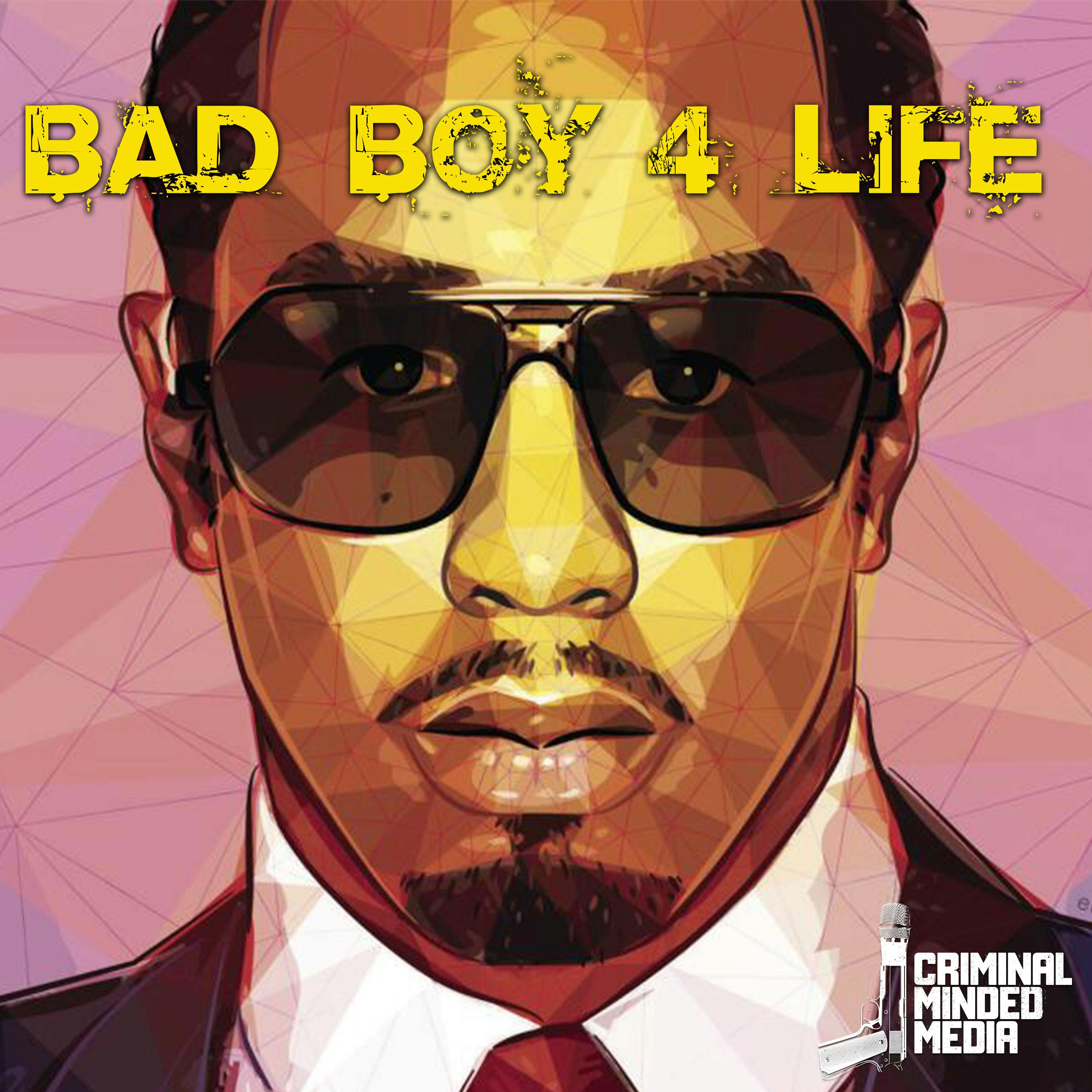 BAD BOY 4 LIFE EP. 1: DIDDY IN FEDERAL HOT WATER