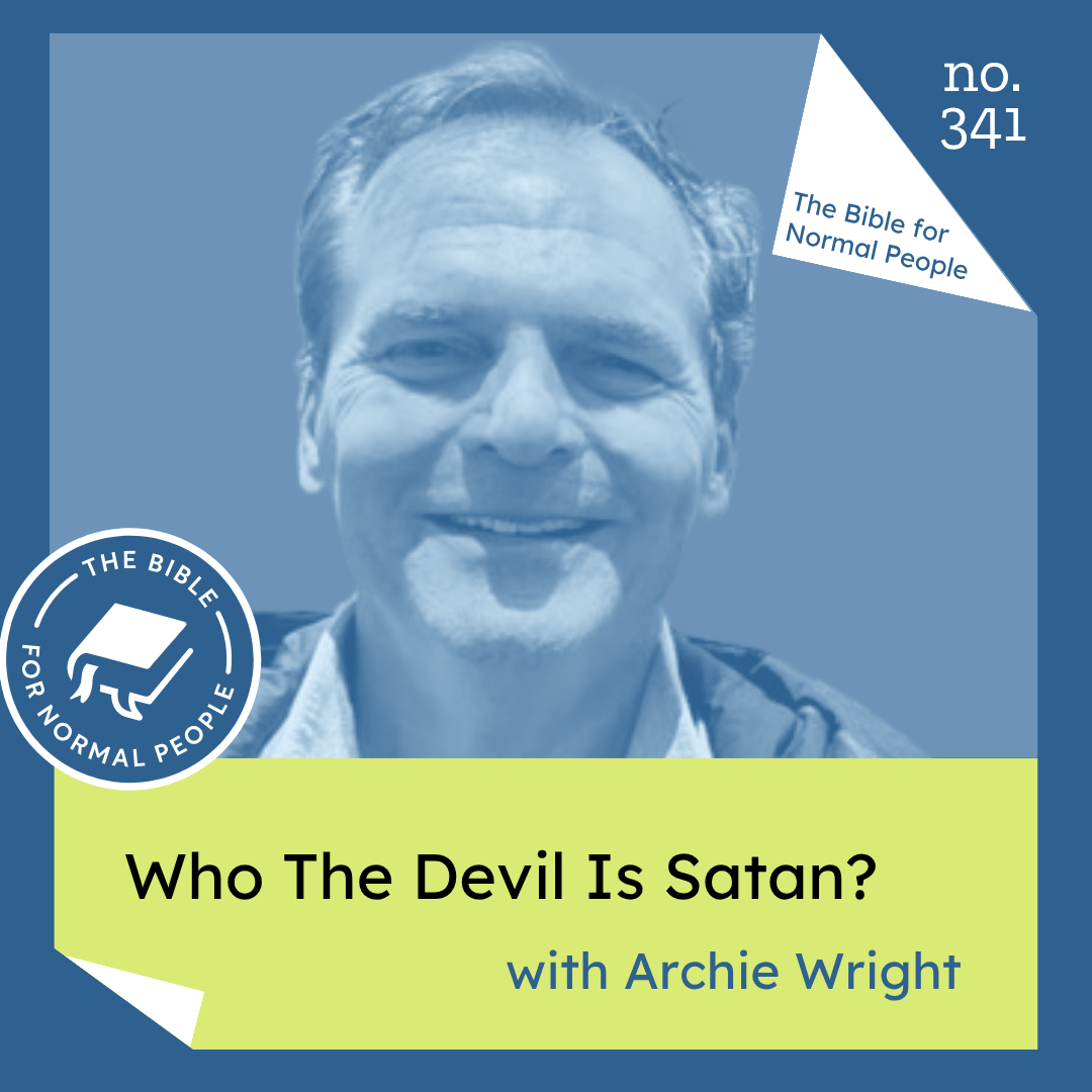 [Bible] Episode 341: Archie Wright - Who The Devil Is Satan?