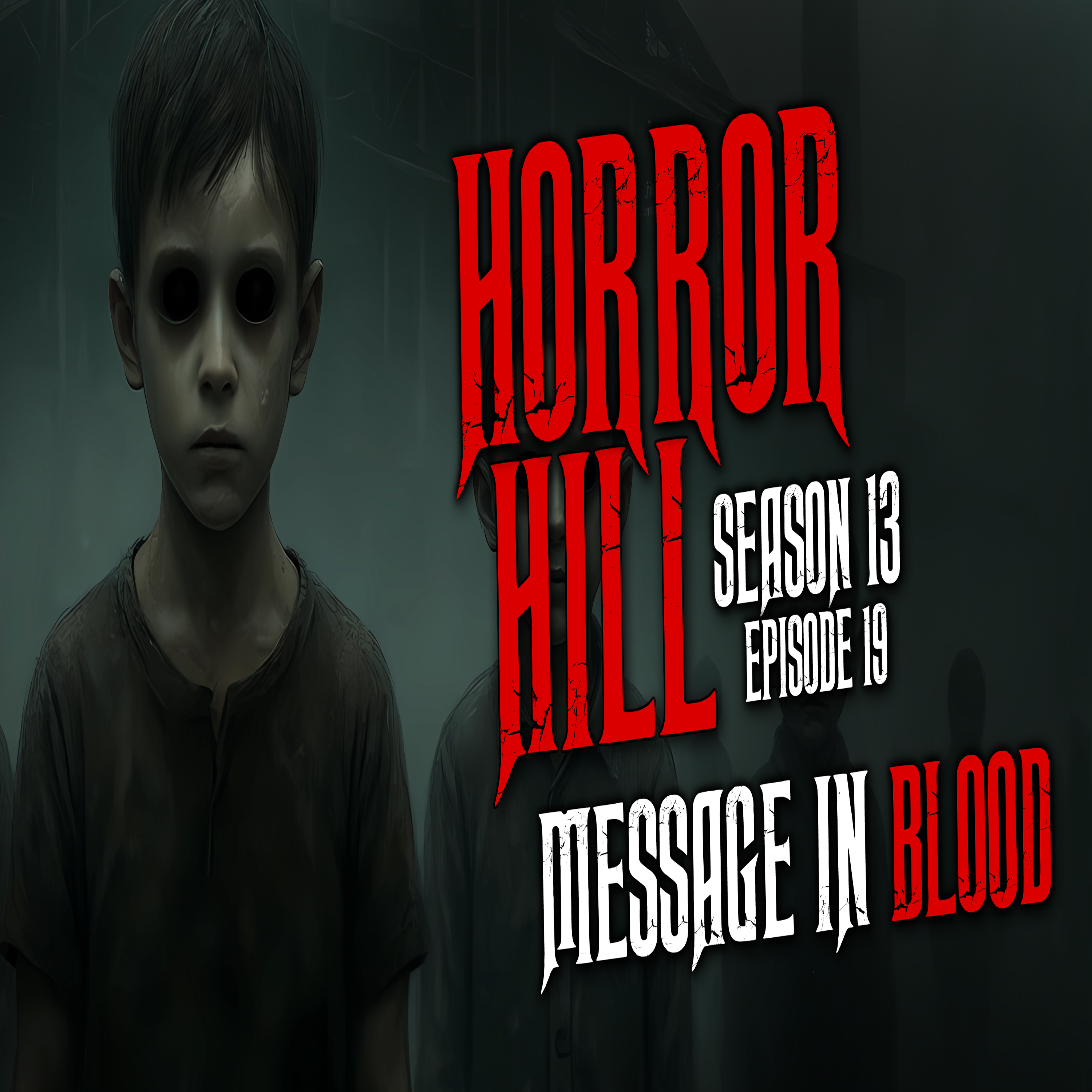 S13E19 - "Message in Blood" - Horror Hill
