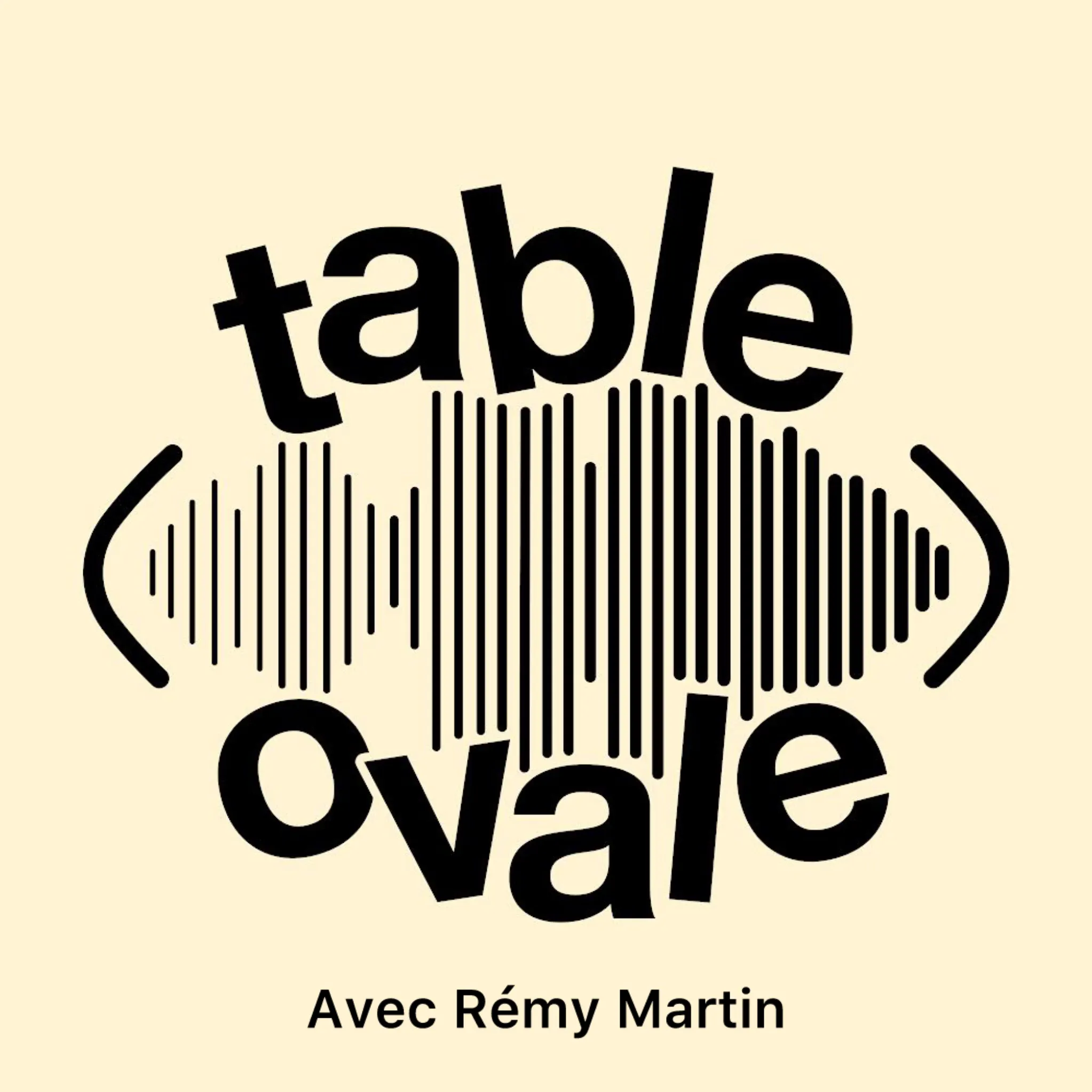 Table Ovale avec Rémy Martin ( S3 E5)