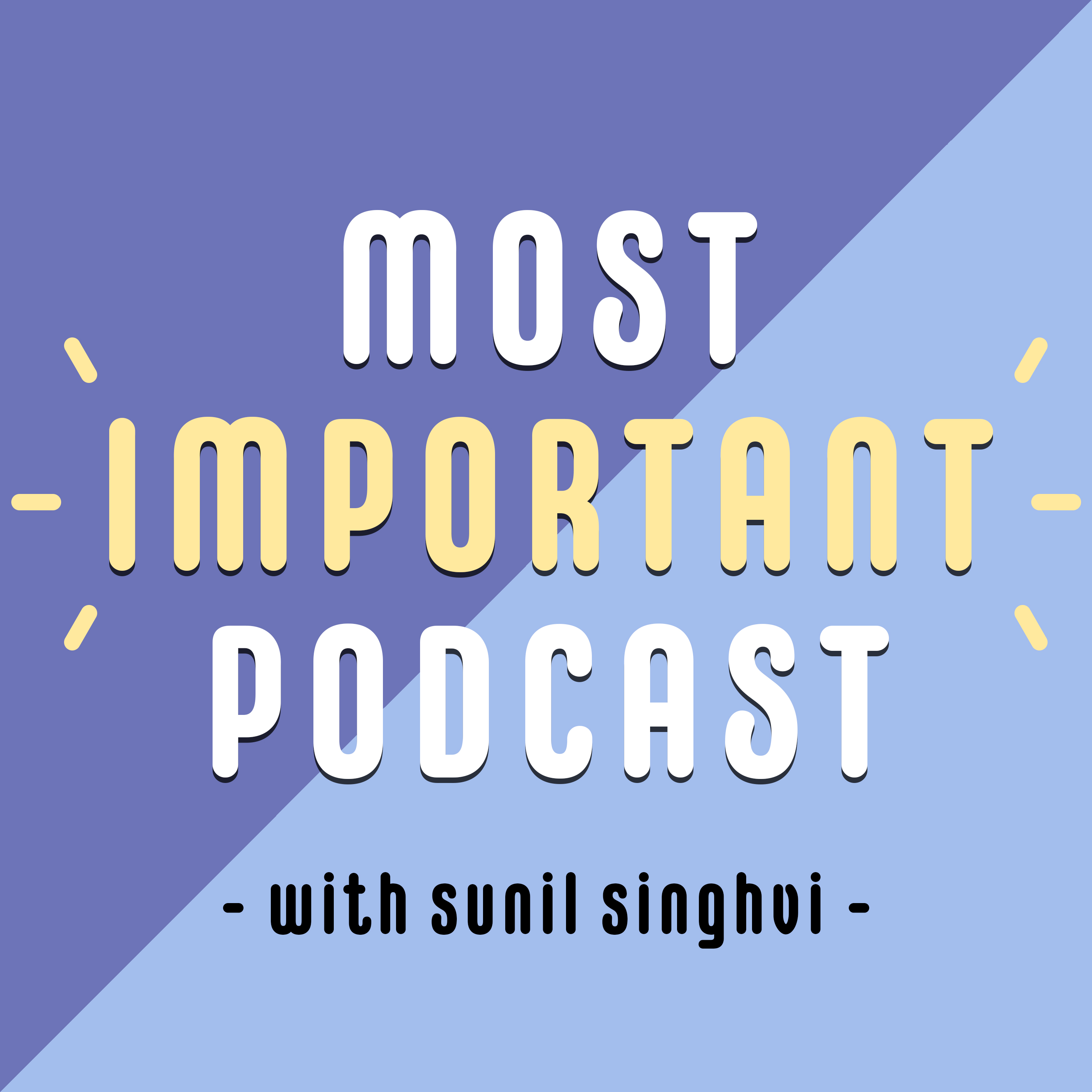 Most Important Podcast