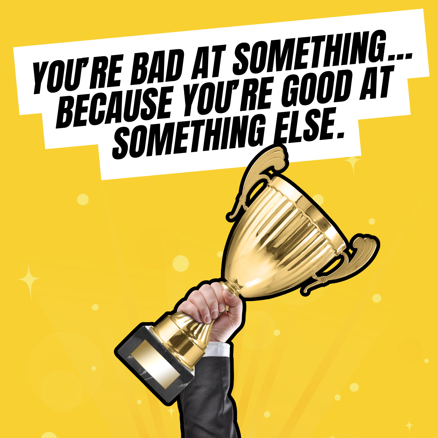 Your Weakness Reveals Your Strength