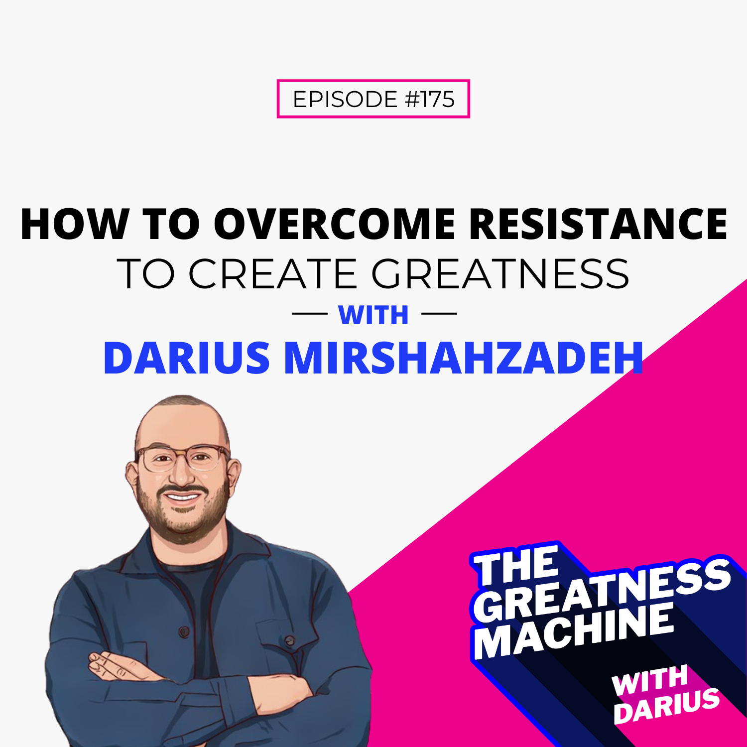 175 | How to Overcome Resistance to Create Greatness episode artwork