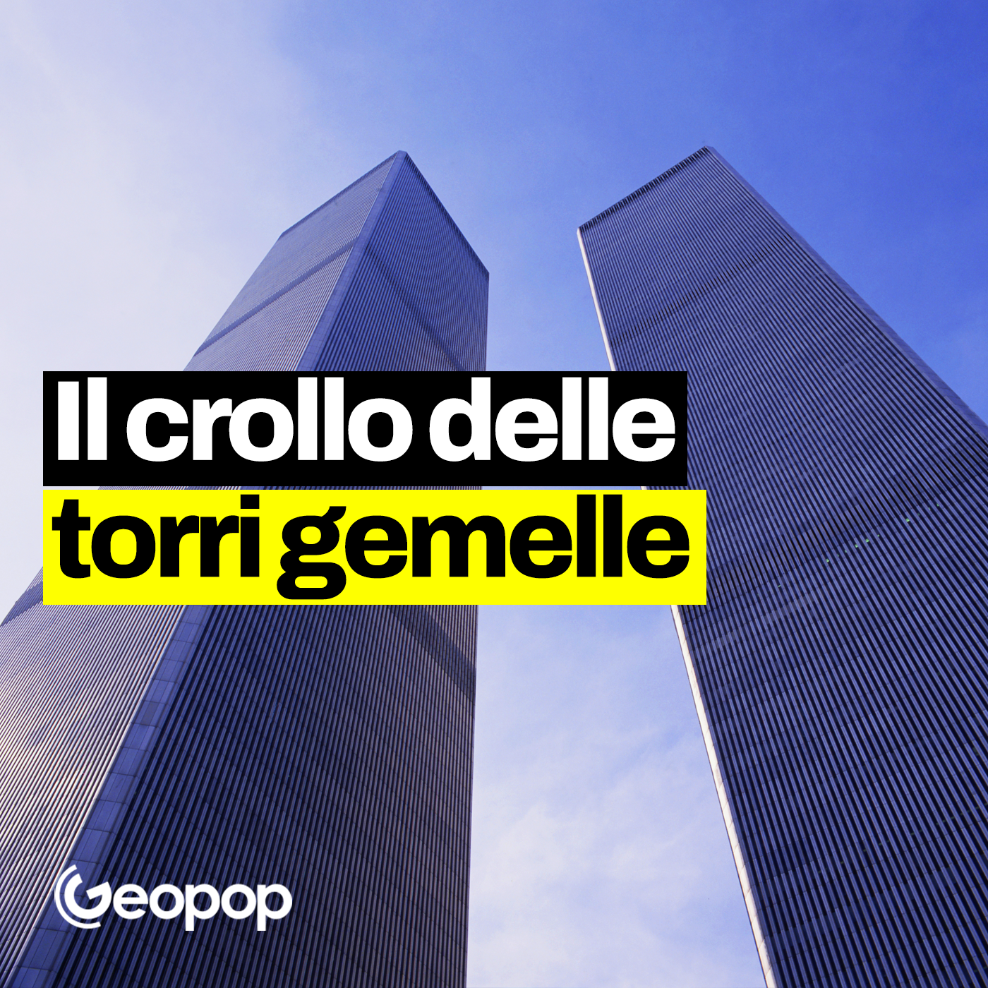 Torri gemelle - la ricostruzione del crollo dell'11 settembre 2001