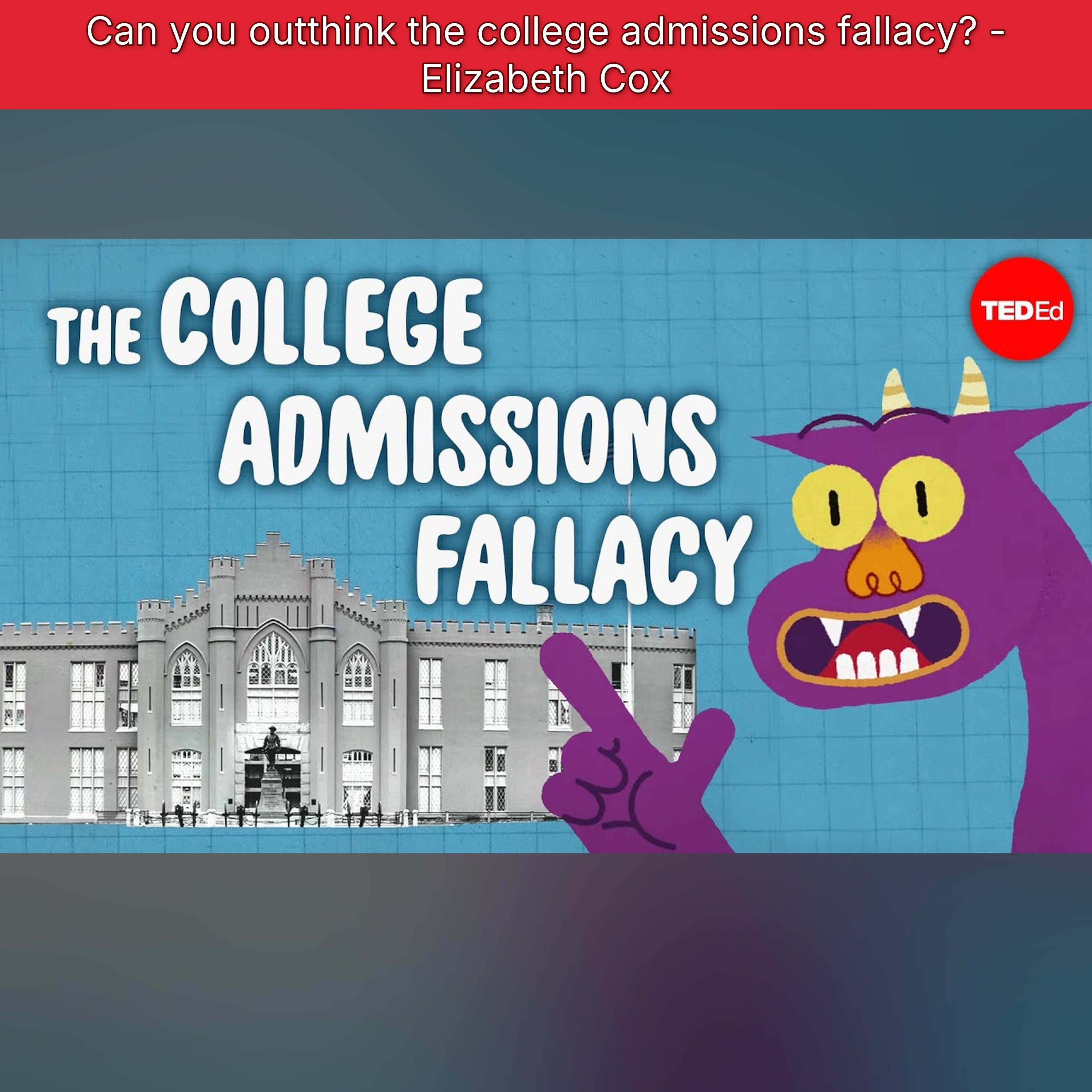 Can you outthink the college admissions fallacy? - Elizabeth Cox episode artwork