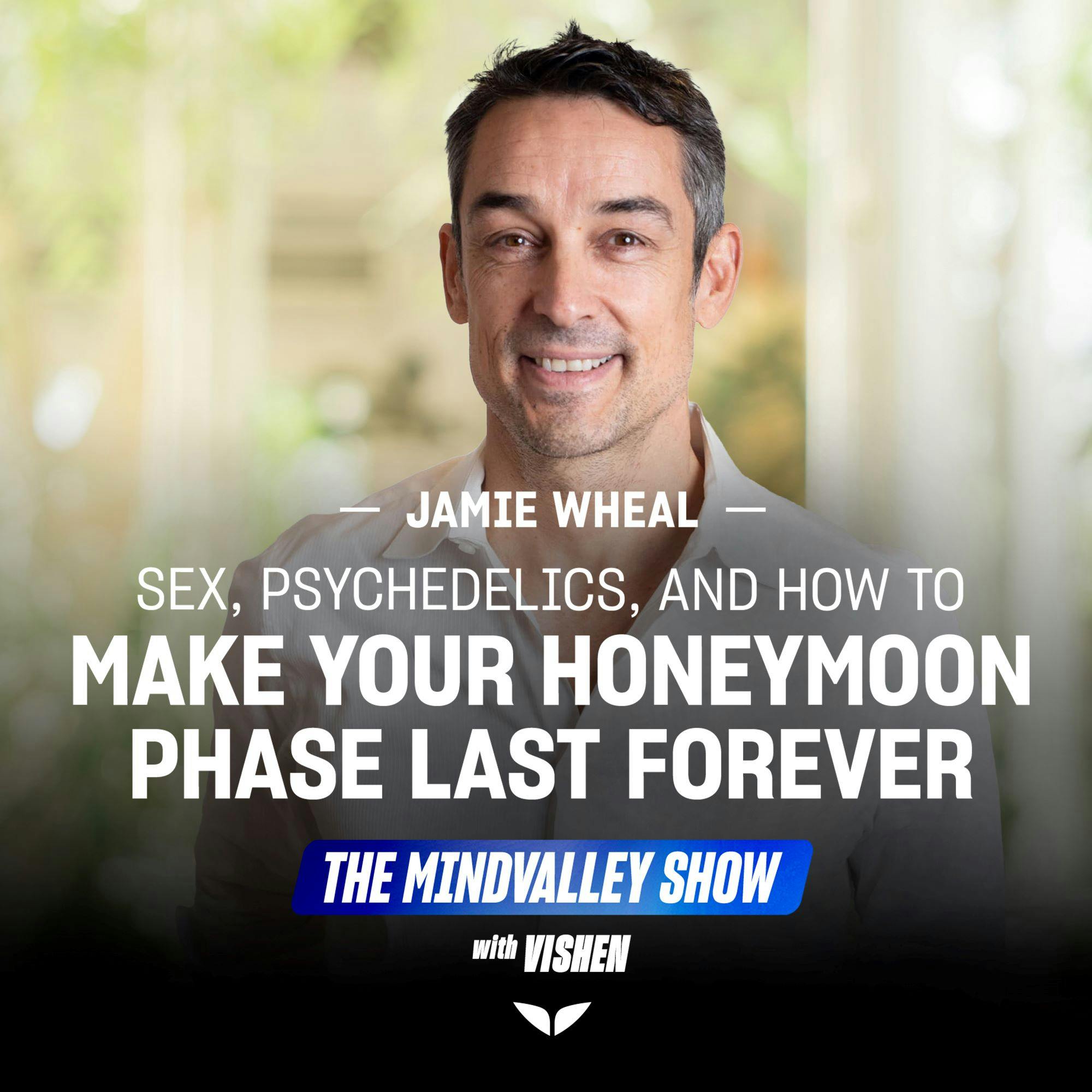 Sex, Psychedelics, and How to Make Your Honeymoon Phase Last Forever