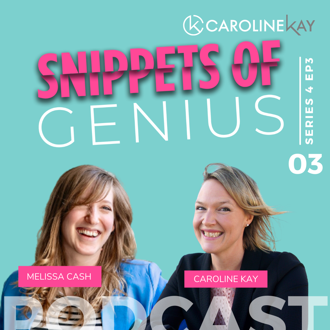 Snippets of Genius with Caroline Kay