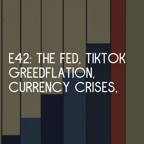 How the Fed Works, Currency Crises, and TikTok ban [Listener Mailbag]