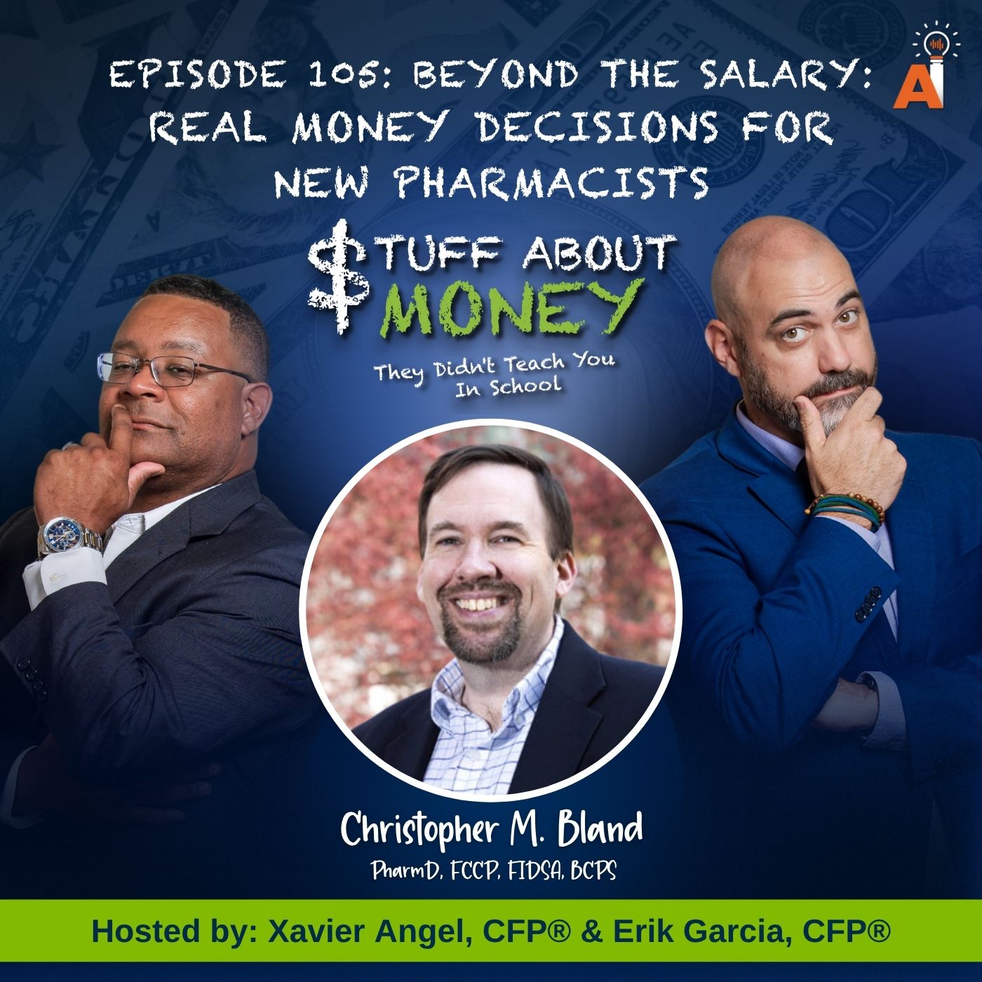 Stuff About Money: Episode 105: Beyond the Salary: Real Money Decisions for New Pharmacists