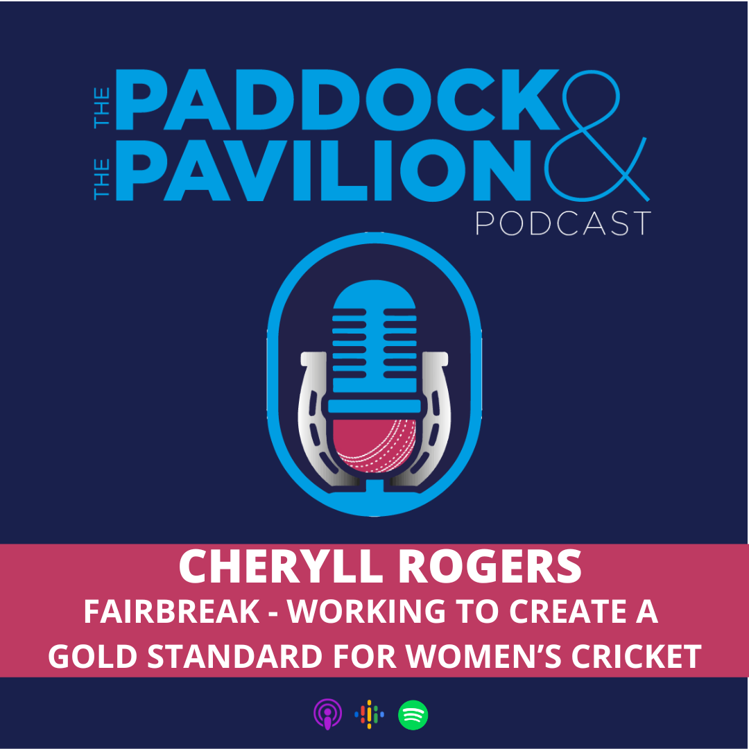 The Paddock and The Pavilion - The Horse Racing and Cricket Podcast