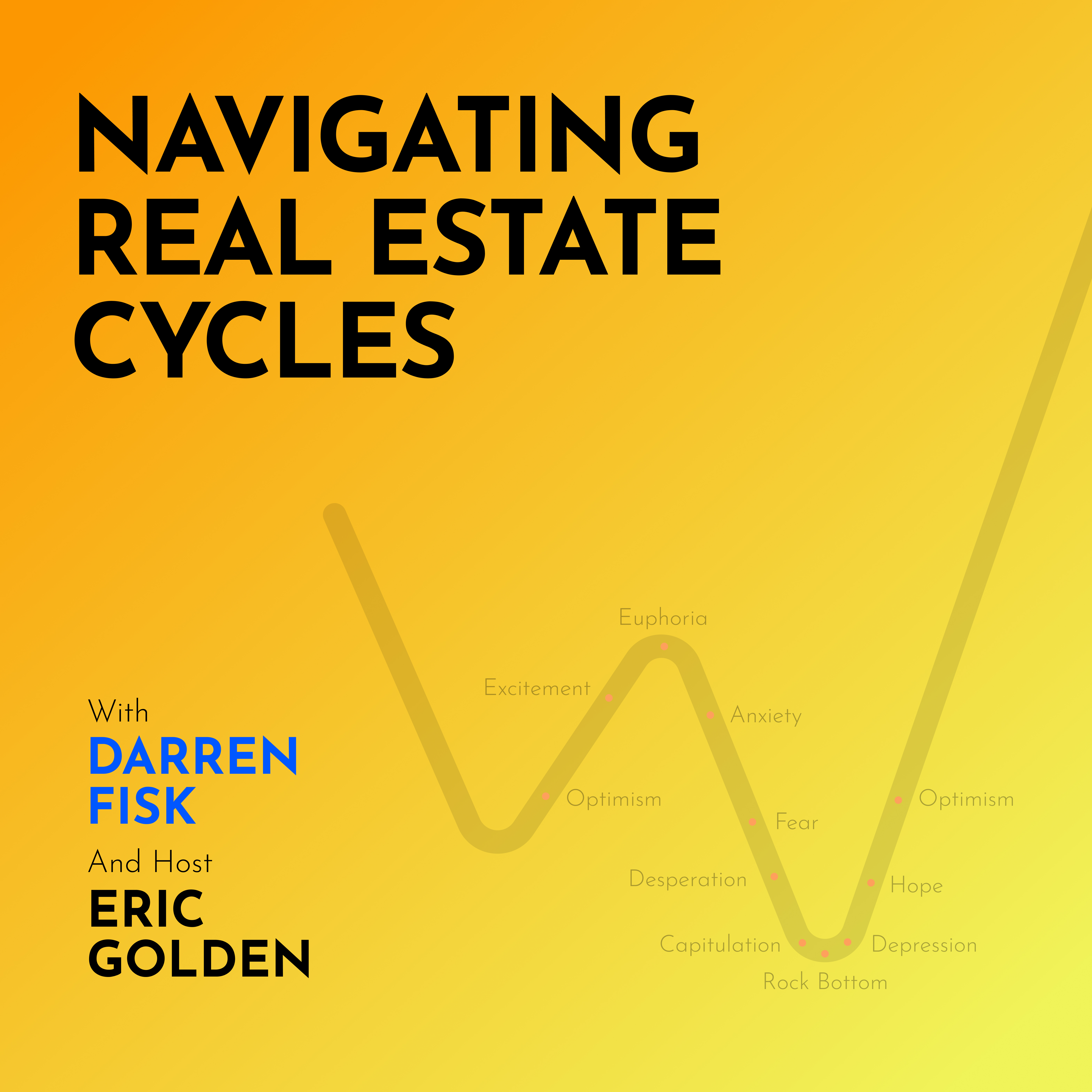 Darren Fisk: Navigating Real Estate Cycles  - [Making Markets, EP.65]