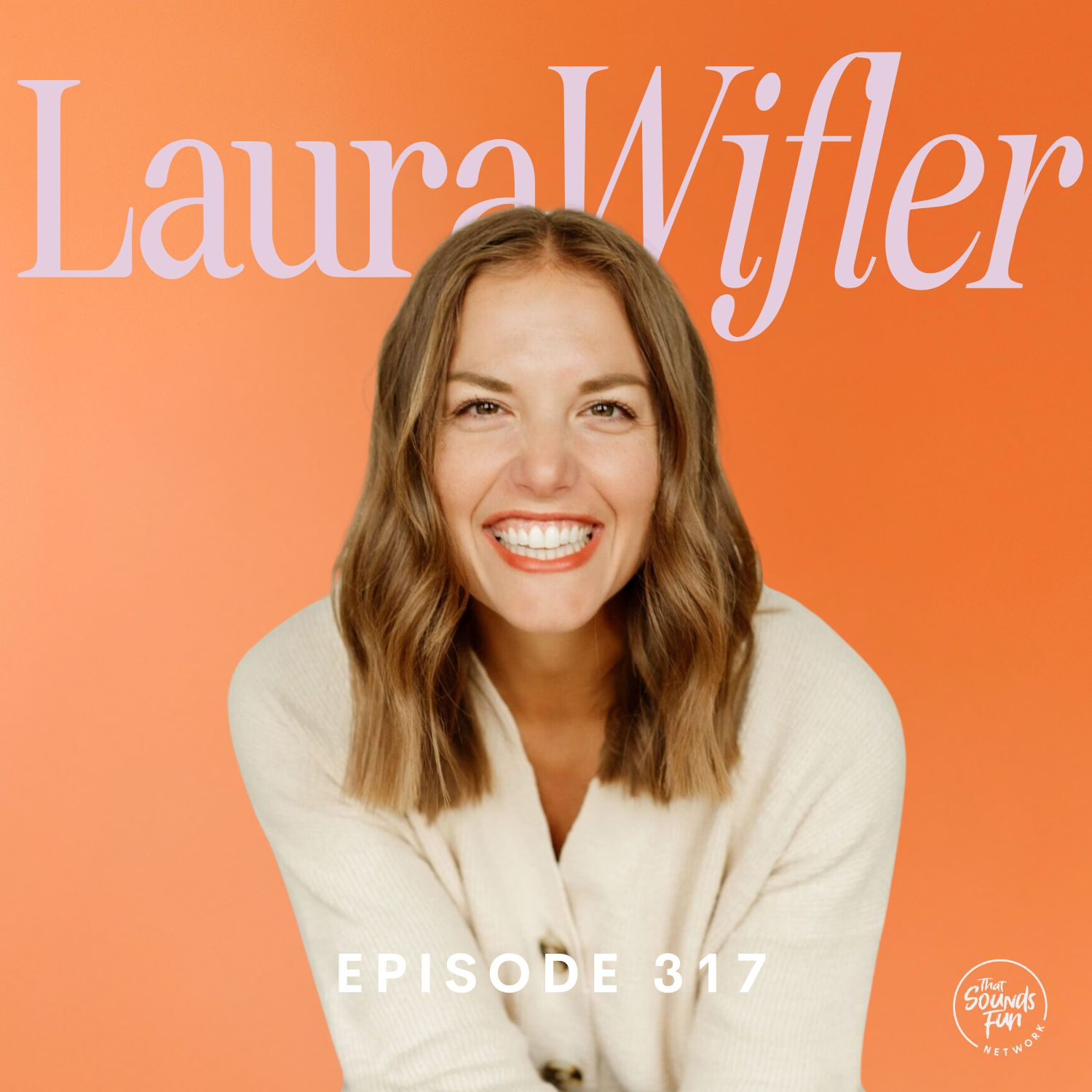 No, You’re Not a Bad Mom—Here’s Why (with Laura Wifler) | Episode 317