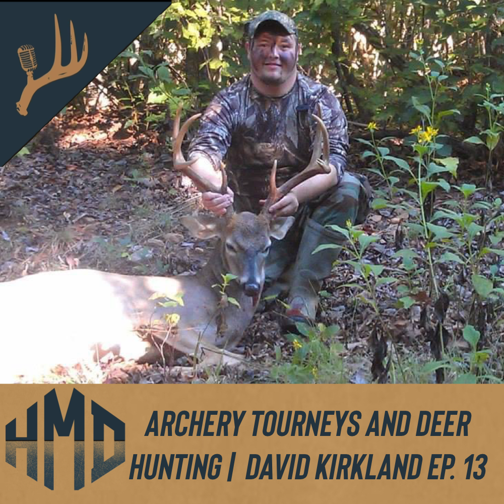 Archery Tourneys and Deer Hunting | David Kirkland Episode 13 episode artwork