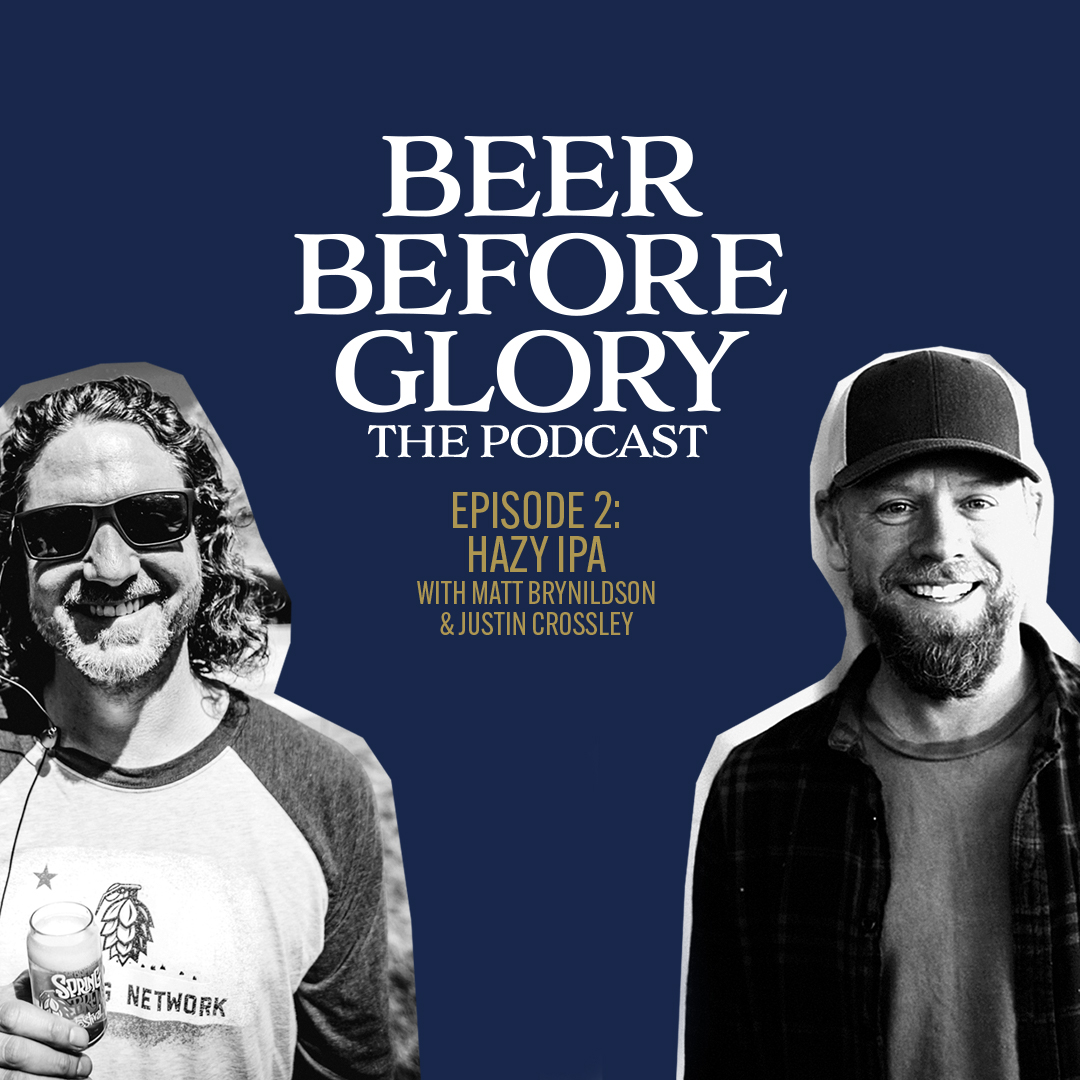 Beer Before Glory Ep2 | Hazy IPA