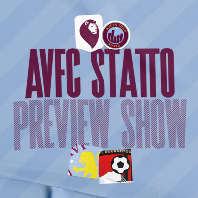 AVFC STATTO PREVIEW SHOW: Aston Villa vs Bournemouth