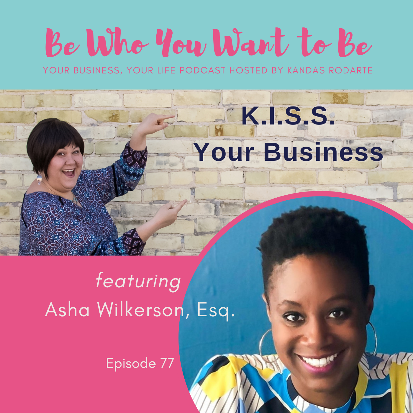 77 K.I.S.S. Your Business with Asha Wilkerson, Esq. episode artwork