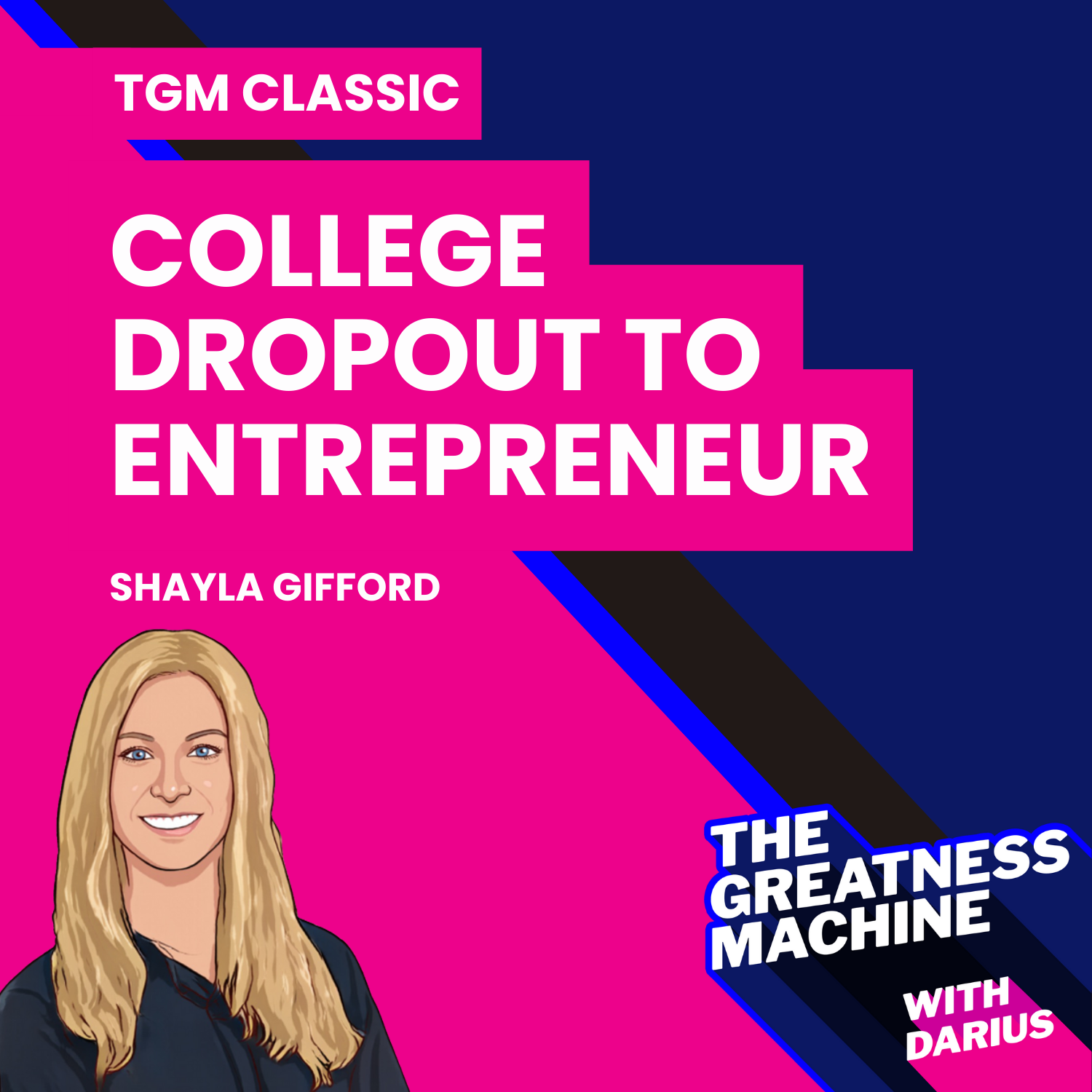 TGM Classic | Shayla Gifford | From College Dropout to Game-Changing Entrepreneur episode artwork