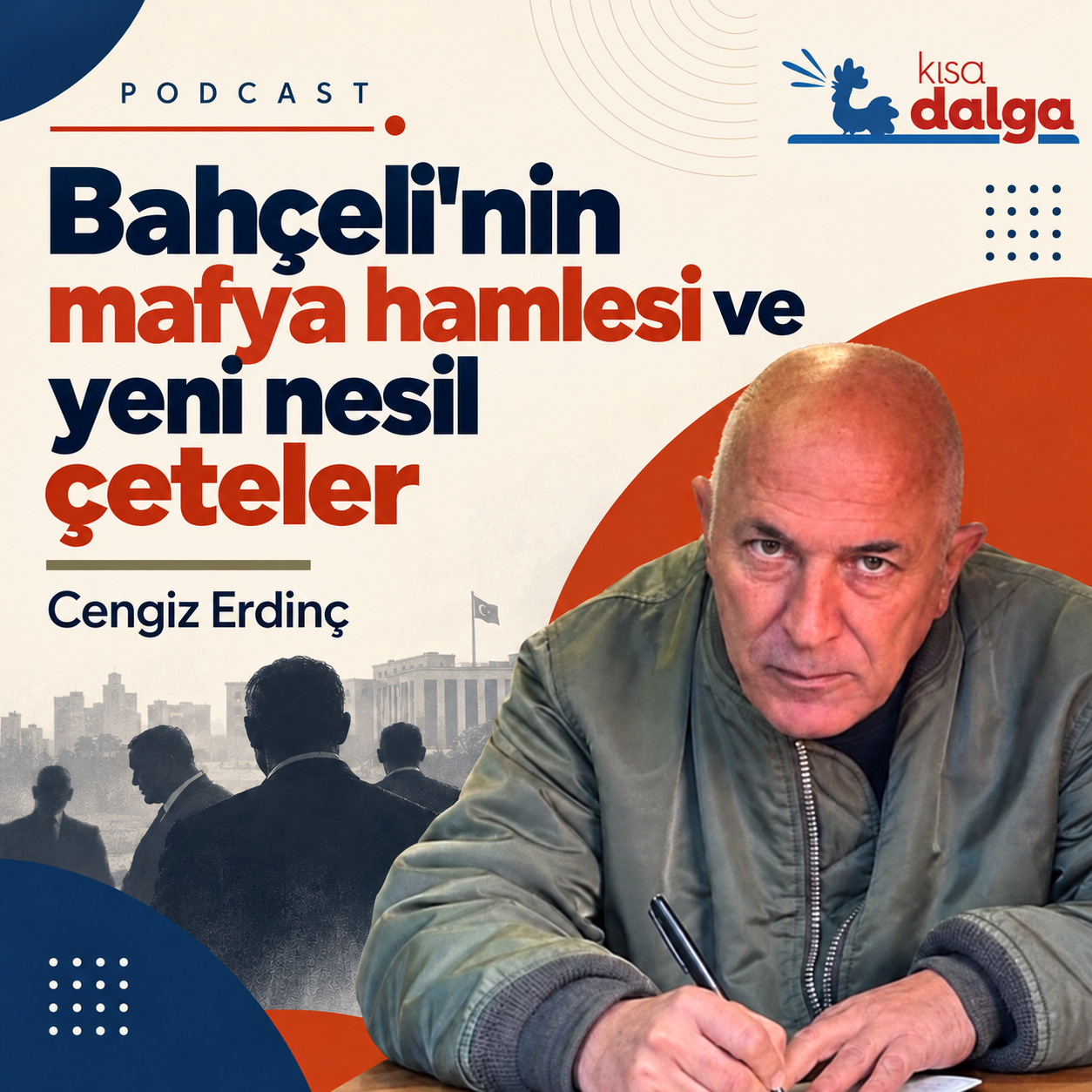 Cengiz Erdinç: Bahçeli'nin mafya hamlesi ve yeni nesil çeteler