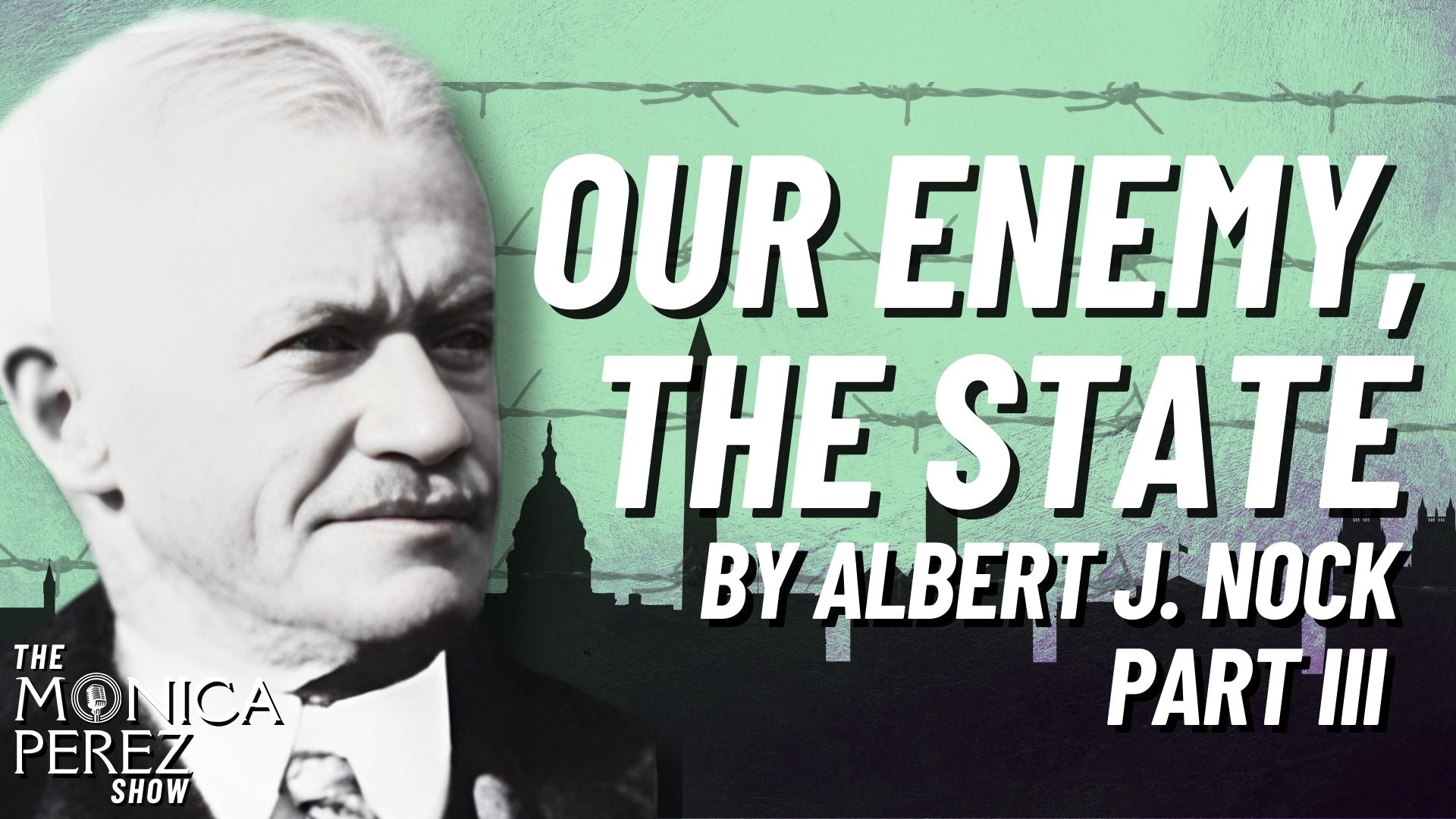 Our Enemy, the State by Albert J. Nock, Part 3