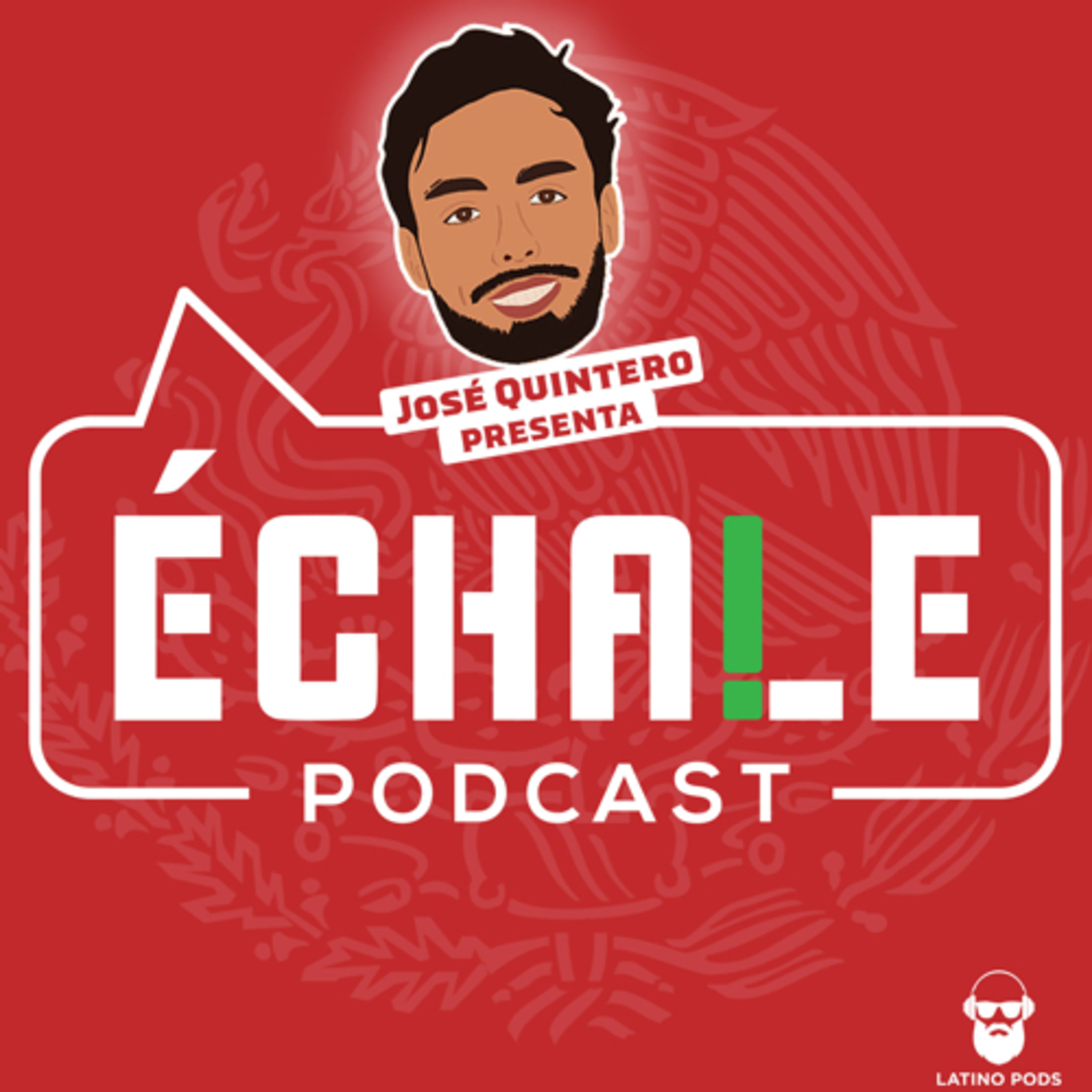 ¡Echale Podcast! cover
