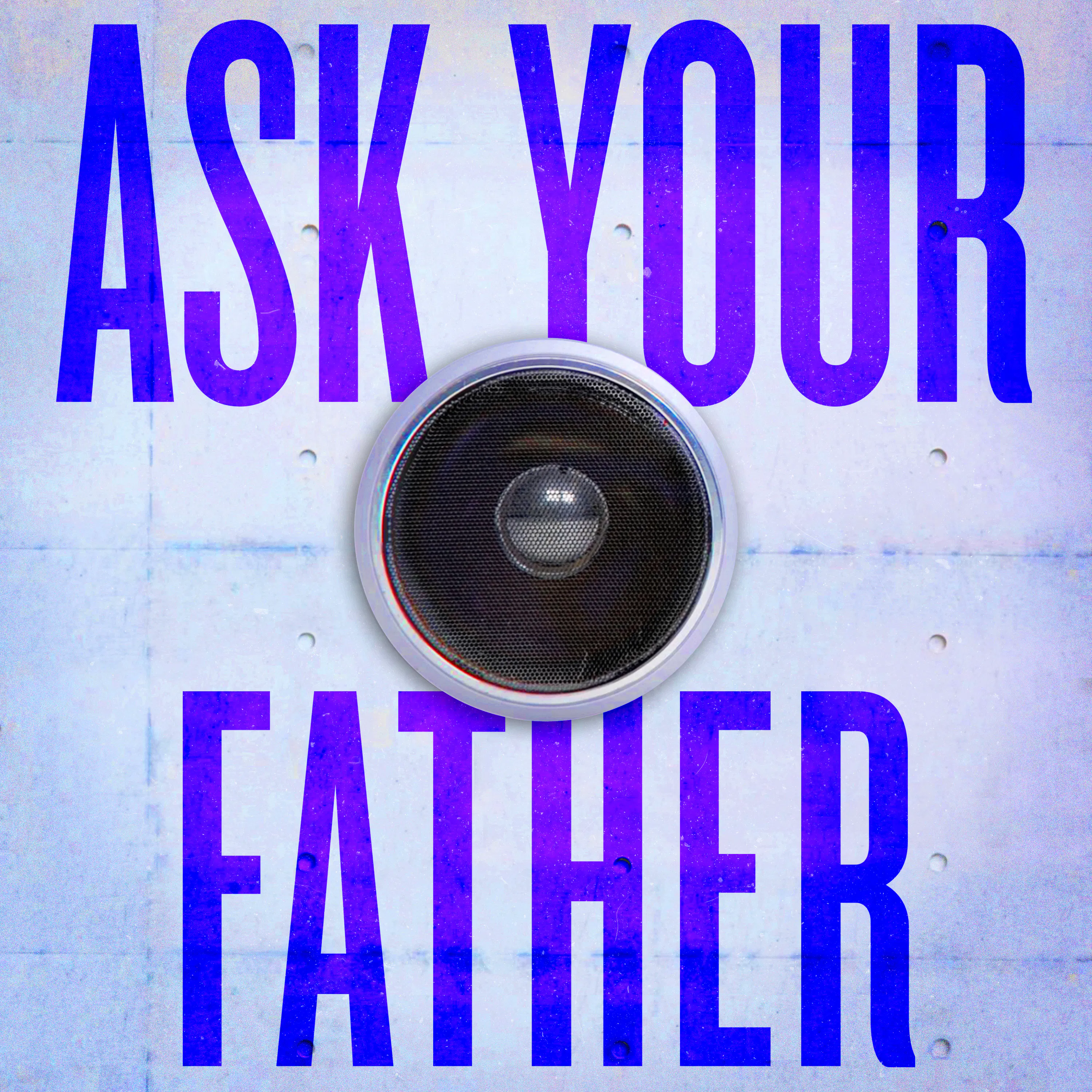 Ask Your Father Trailer episode artwork