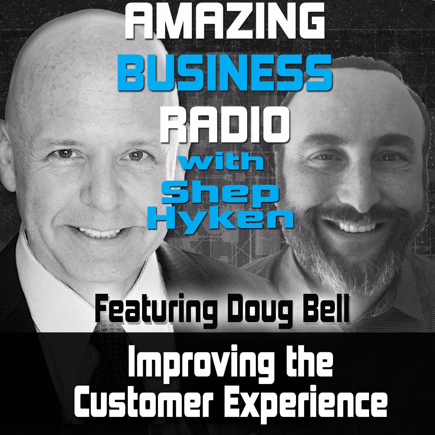 Doug Bell Discusses Improving the Customer Experience