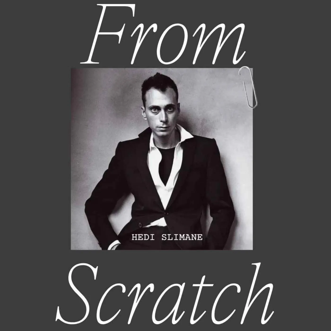 From Scratch: Fashion visionary Hedi Slimane Part 1