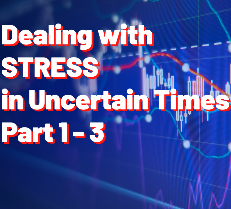 Dealing with Stress in Uncertain Times