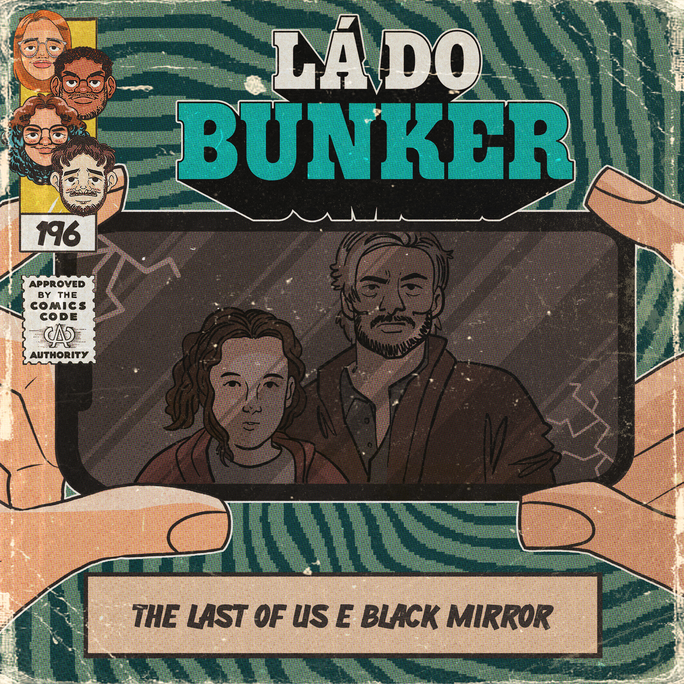 Lá do Bunker 196 - The Last of Us e Black Mirror