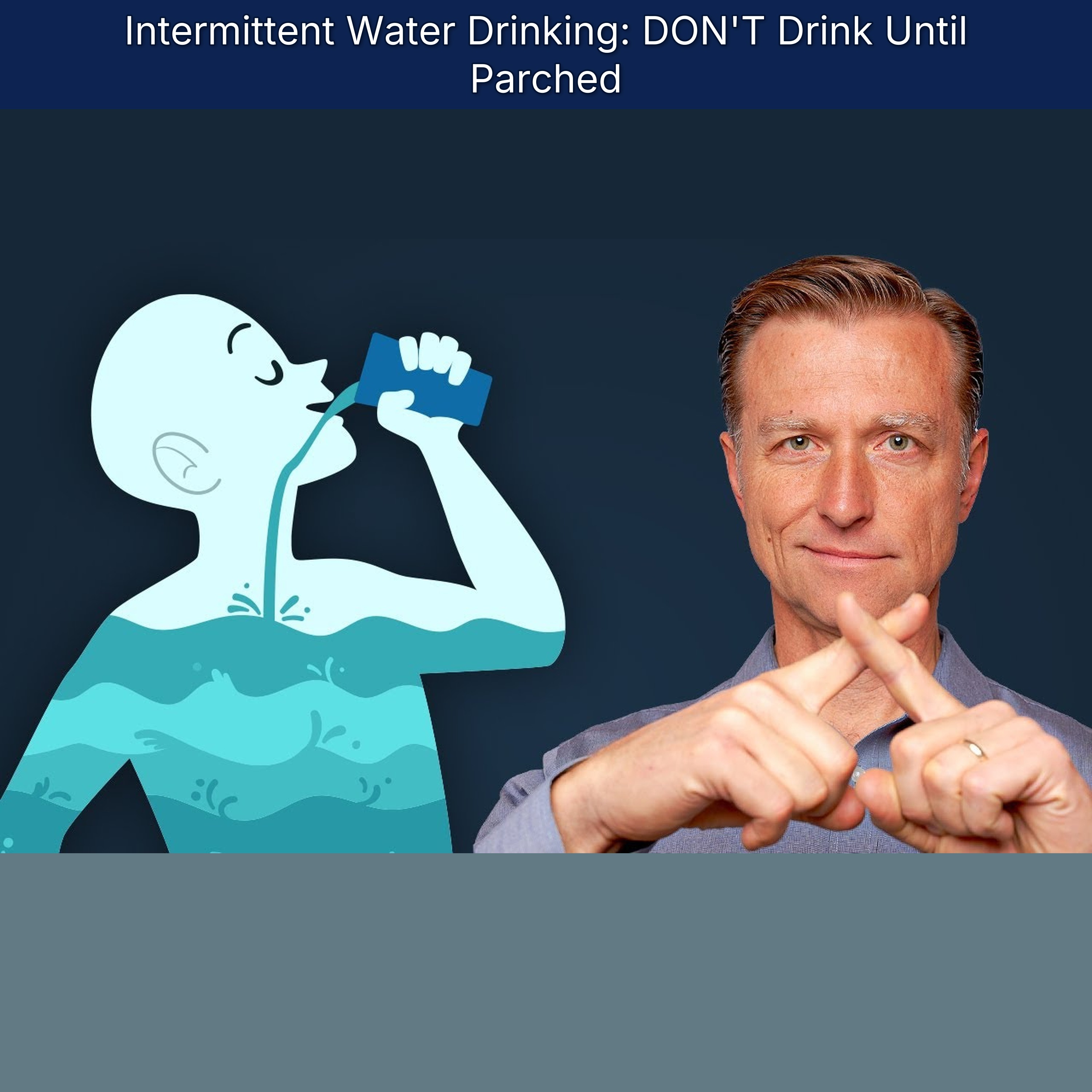 Intermittent Water Drinking: DON'T Drink Until Parched episode artwork