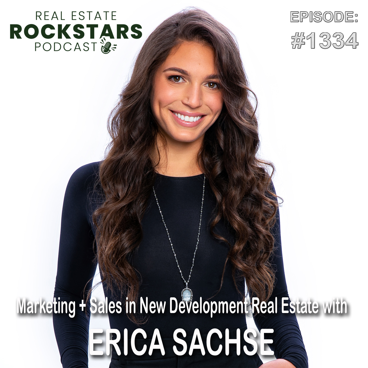 1334: Marketing + Sales in New Development Real Estate with Erica Sachse