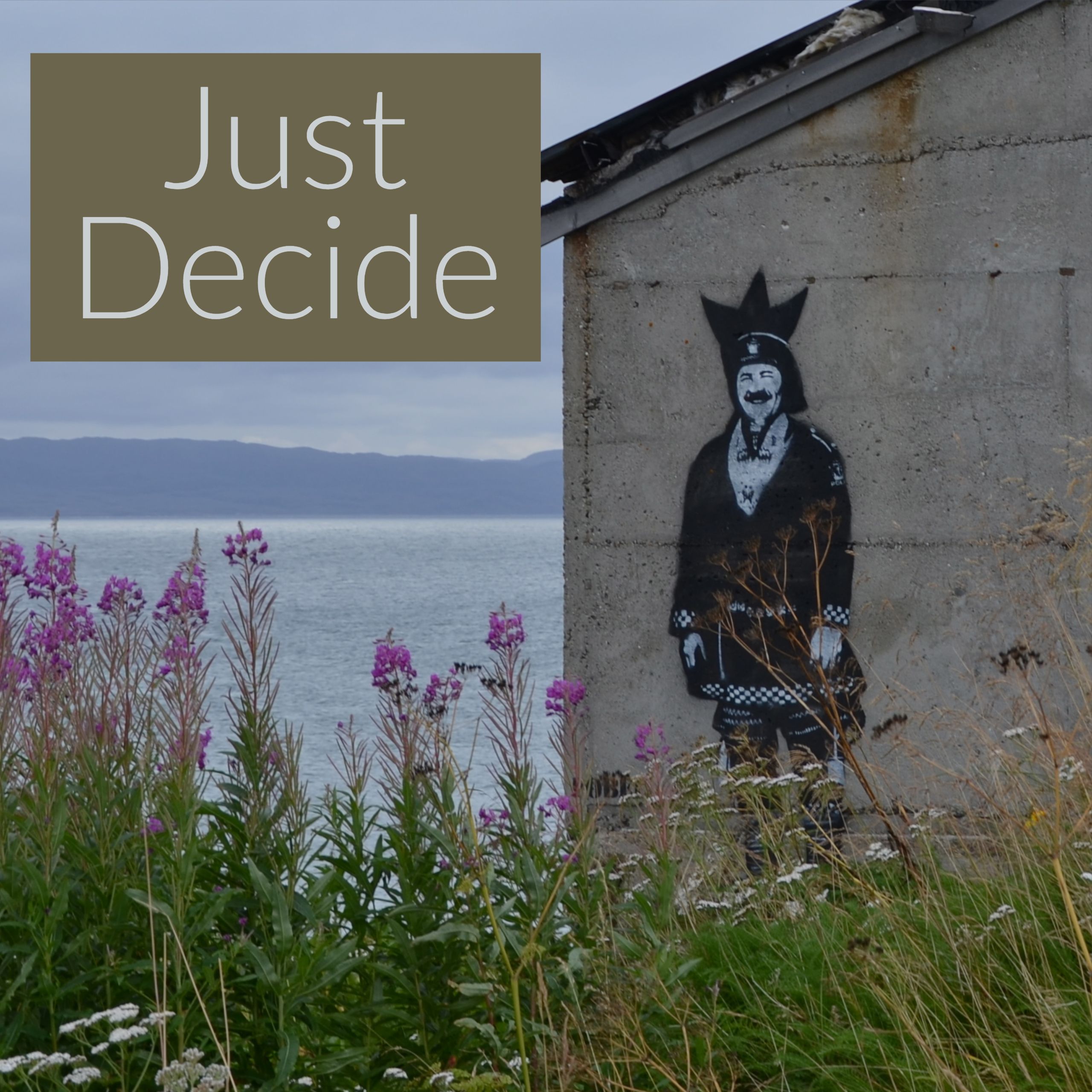 Just Decide
