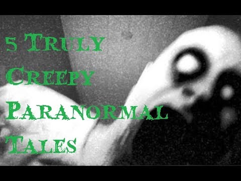 5 Truly Creepy Paranormal Tales (July 2017) episode artwork