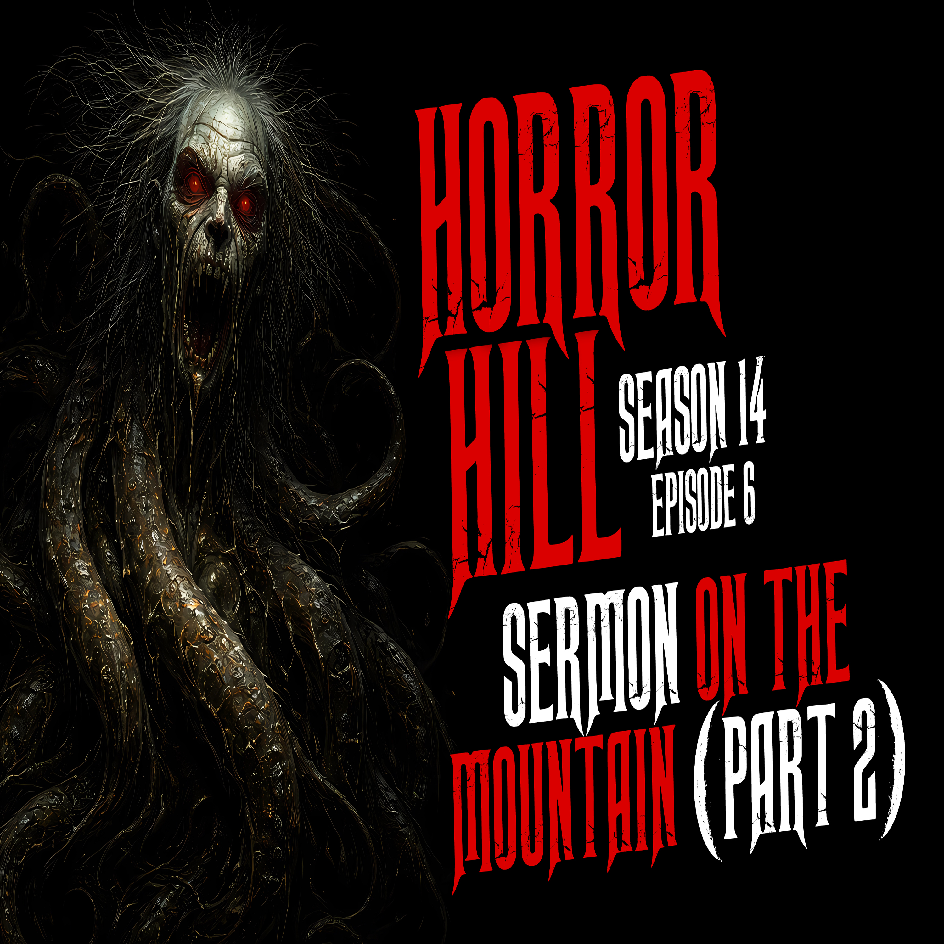 S14E06 - "Sermons On the Mountain (Part 2)" - Horror Hill